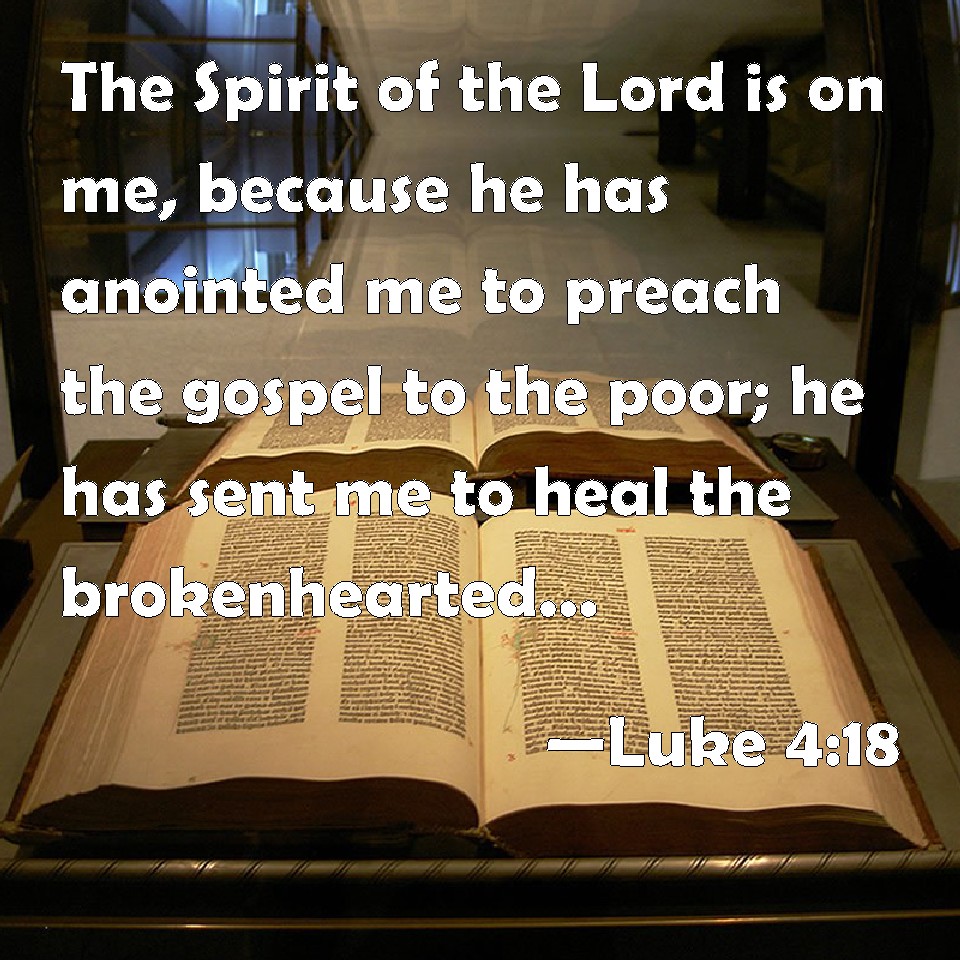 Luke 4:18 The Spirit of the Lord is