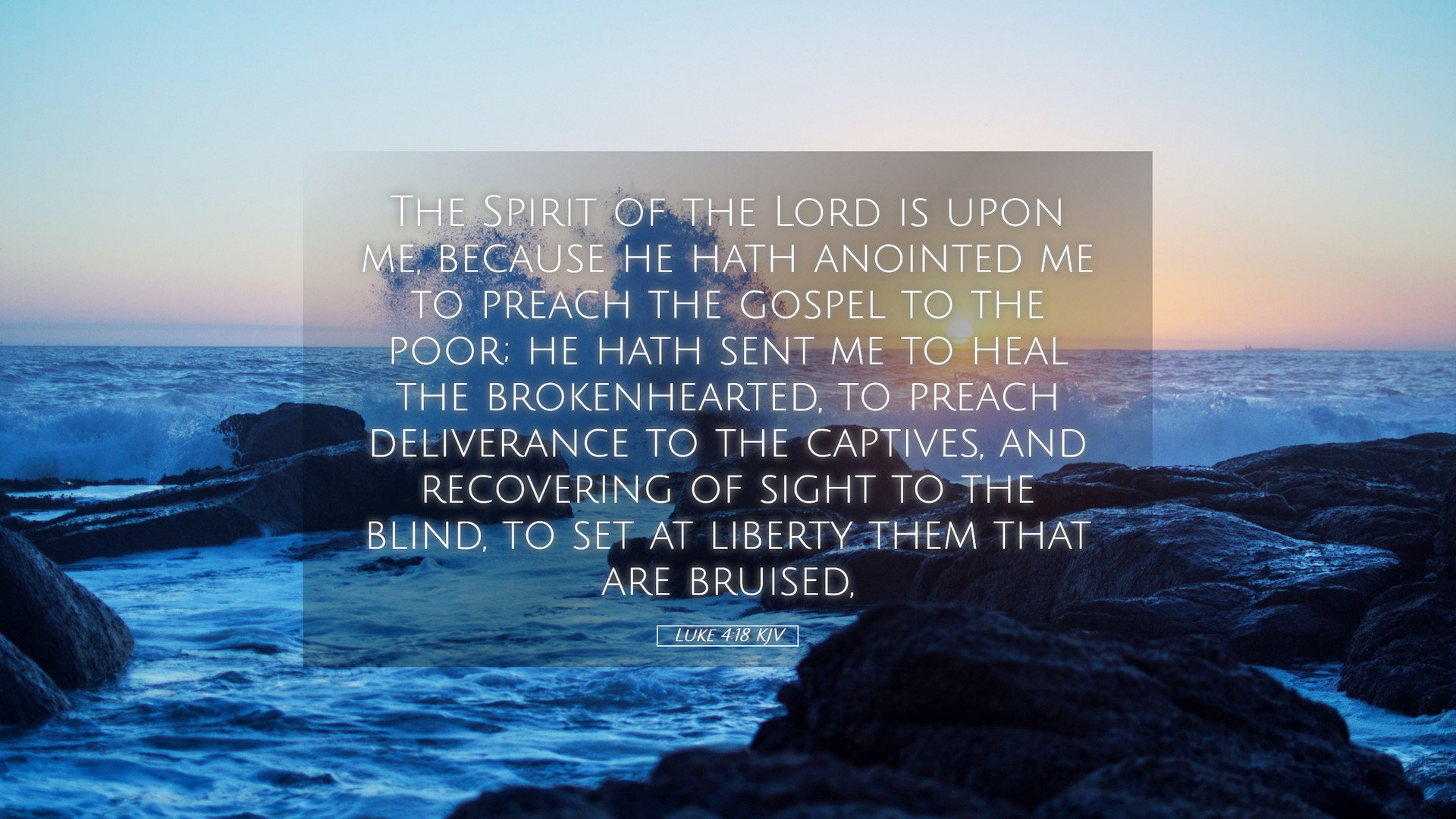 Luke 4:18 KJV Desktop Wallpaper