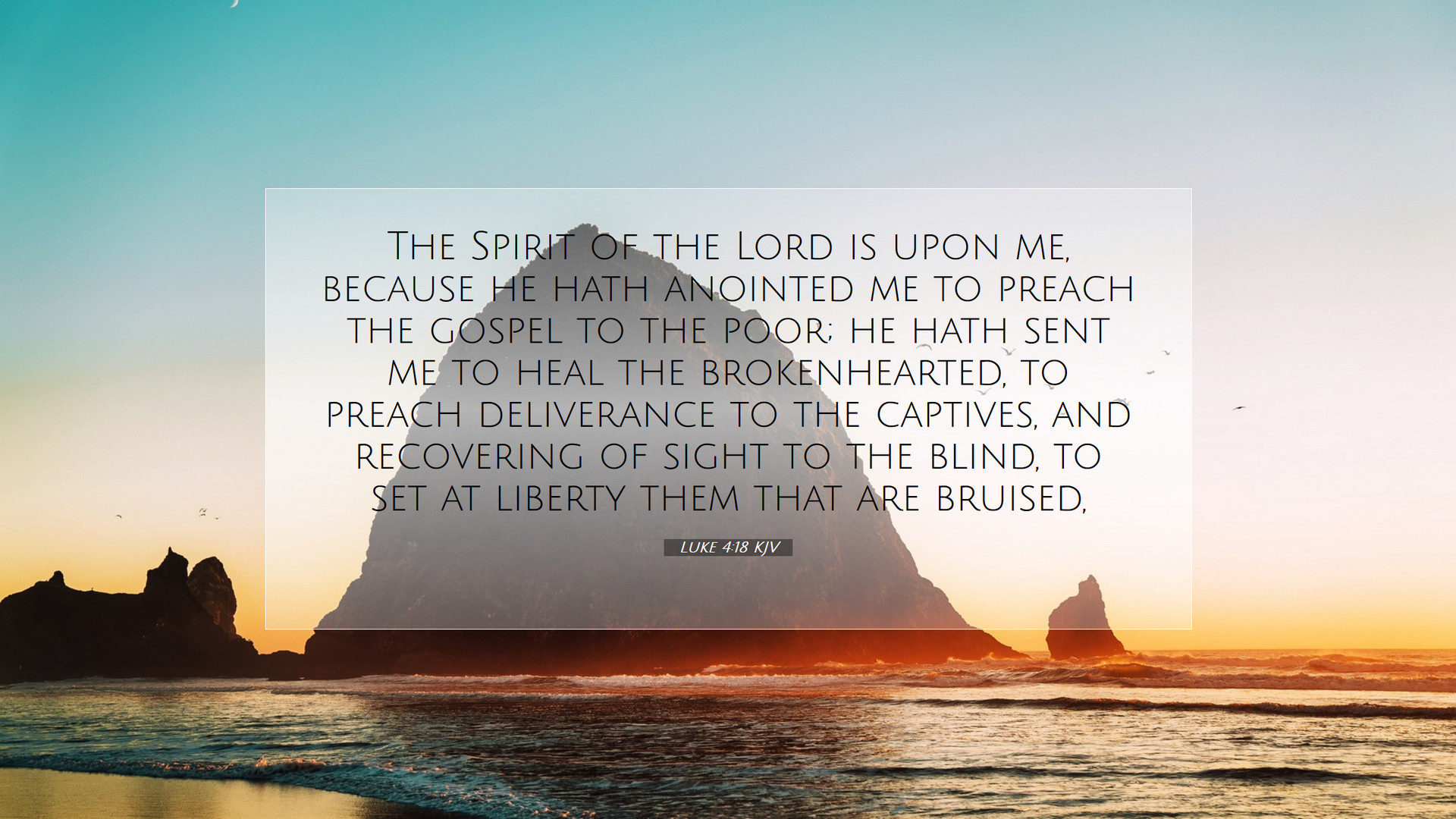 Luke 4:18 KJV Desktop Wallpaper