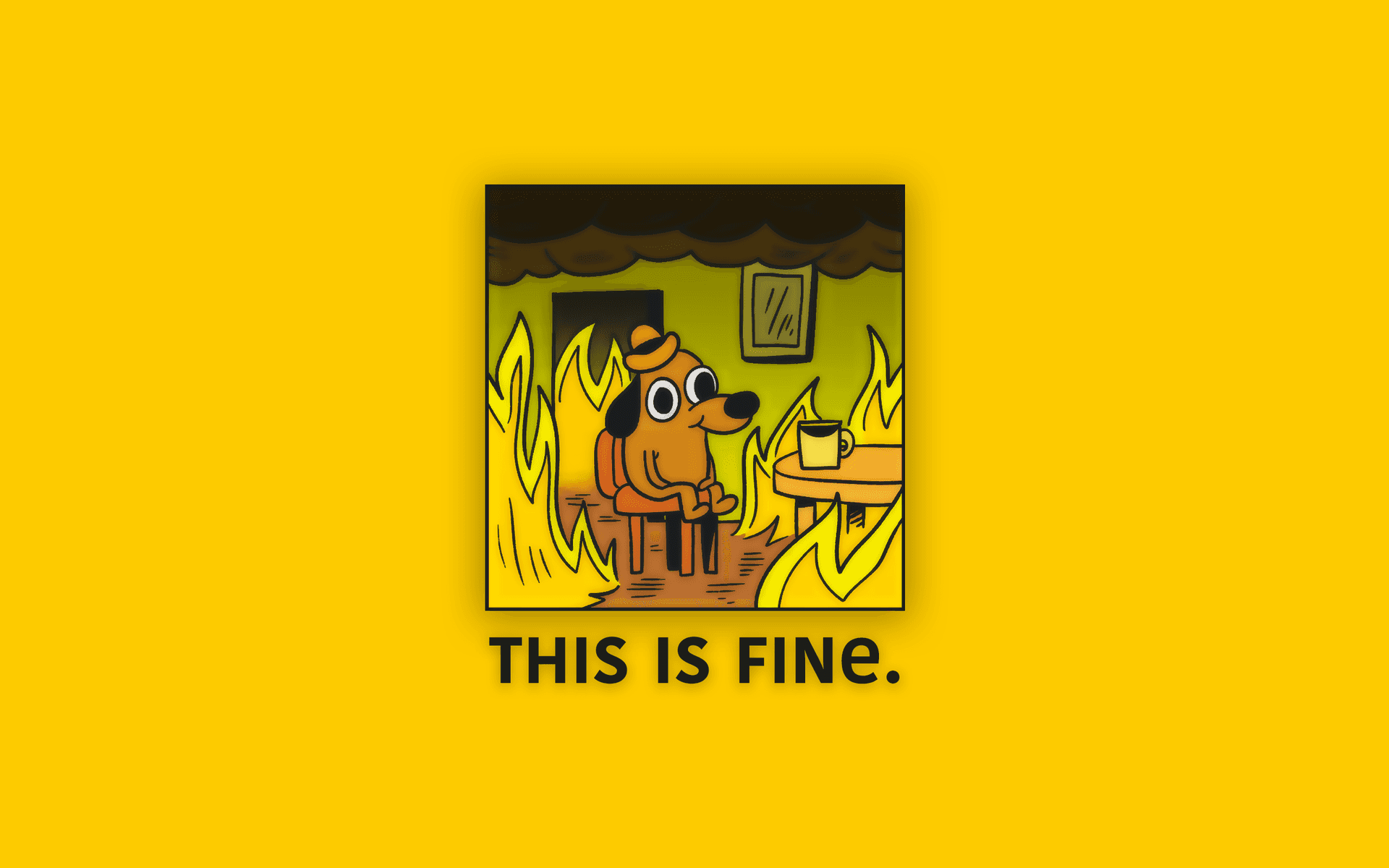 Download This Is Fine Background