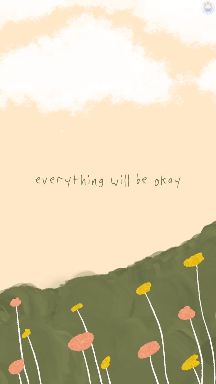 Everything Will Be Okay Reminder