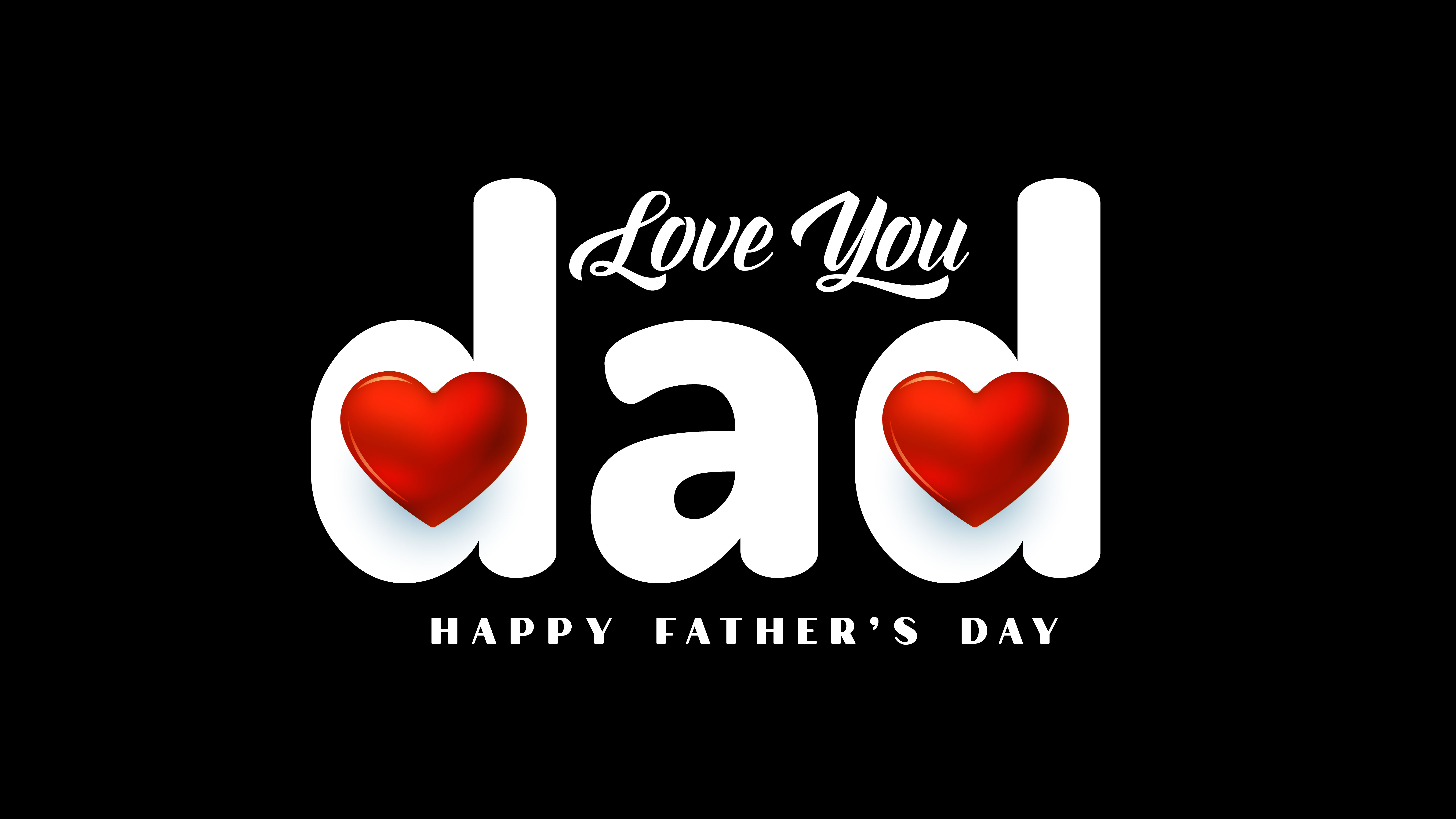 Dad Wallpaper 4K, Happy Fathers Day