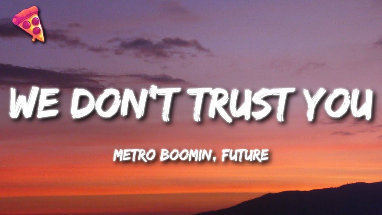 Metro Boomin, Future Don't Trust