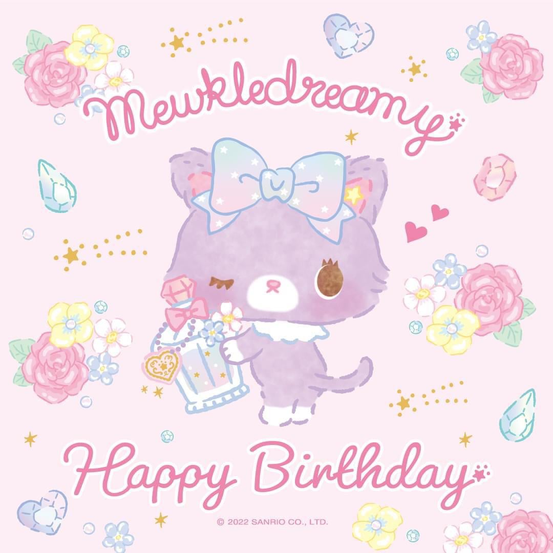 Happy birthday Mewkledreamy!