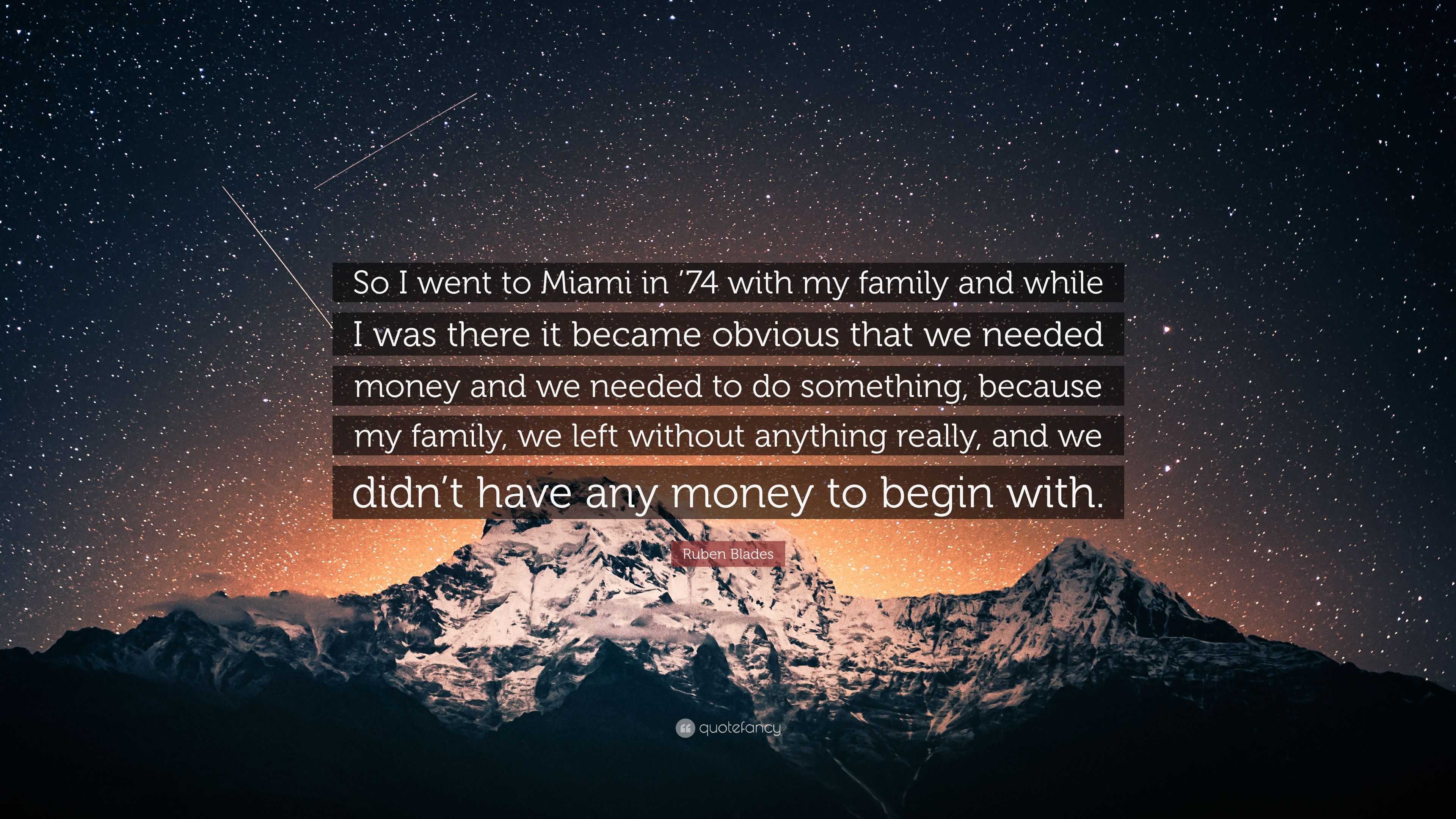 Ruben Blades Quote: “So I went to Miami