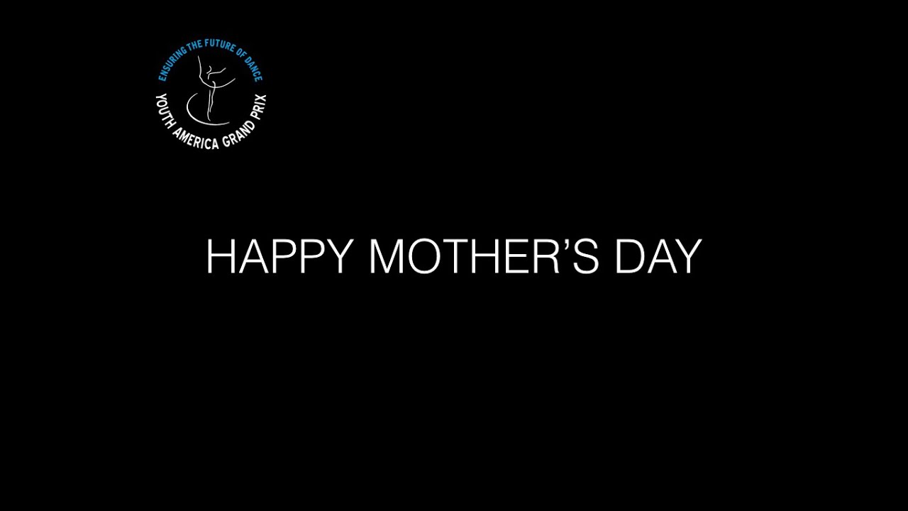 Happy Mother's Day from the YAGP Family