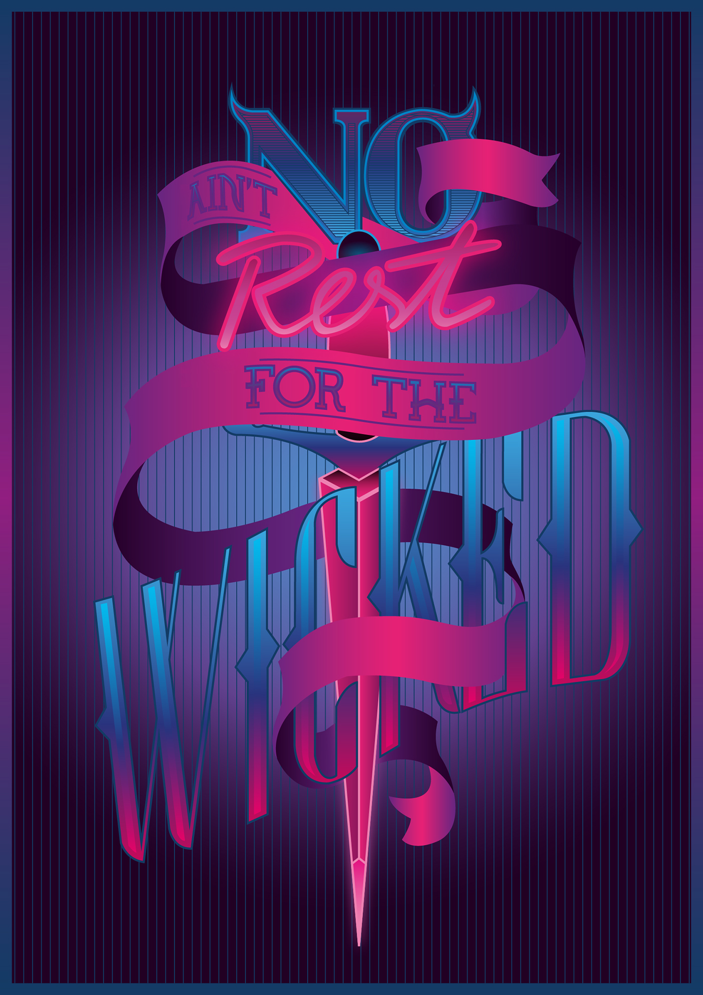 Ain't No Rest For The Wicked - Behance