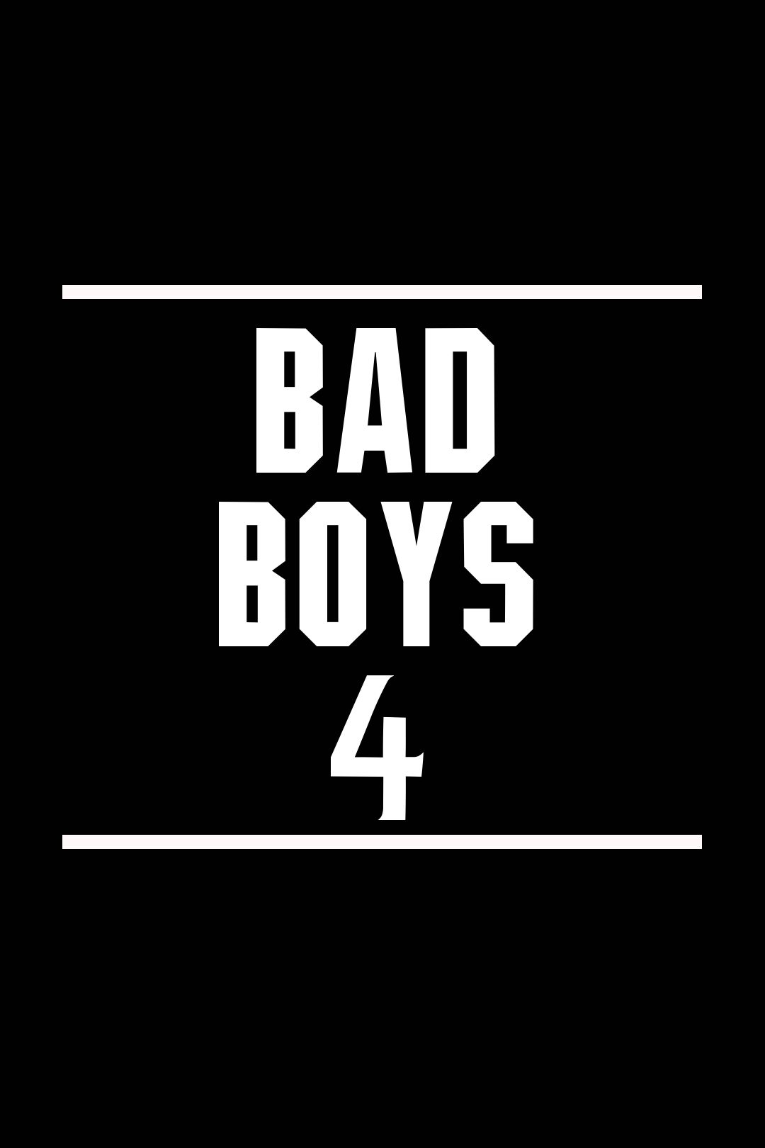 Bad Boys 4