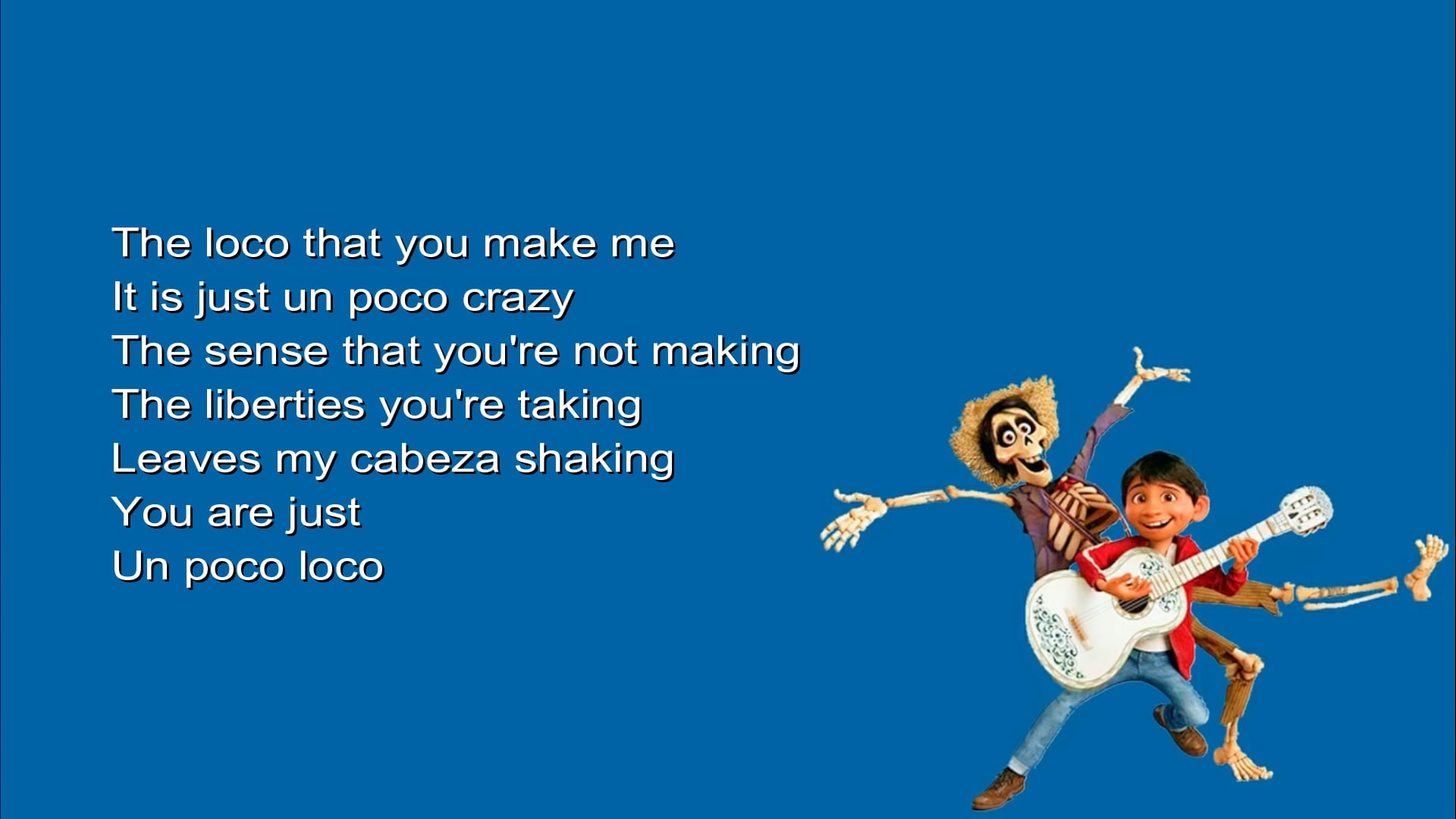 Un Poco Loco Lyrics from the movie Coco