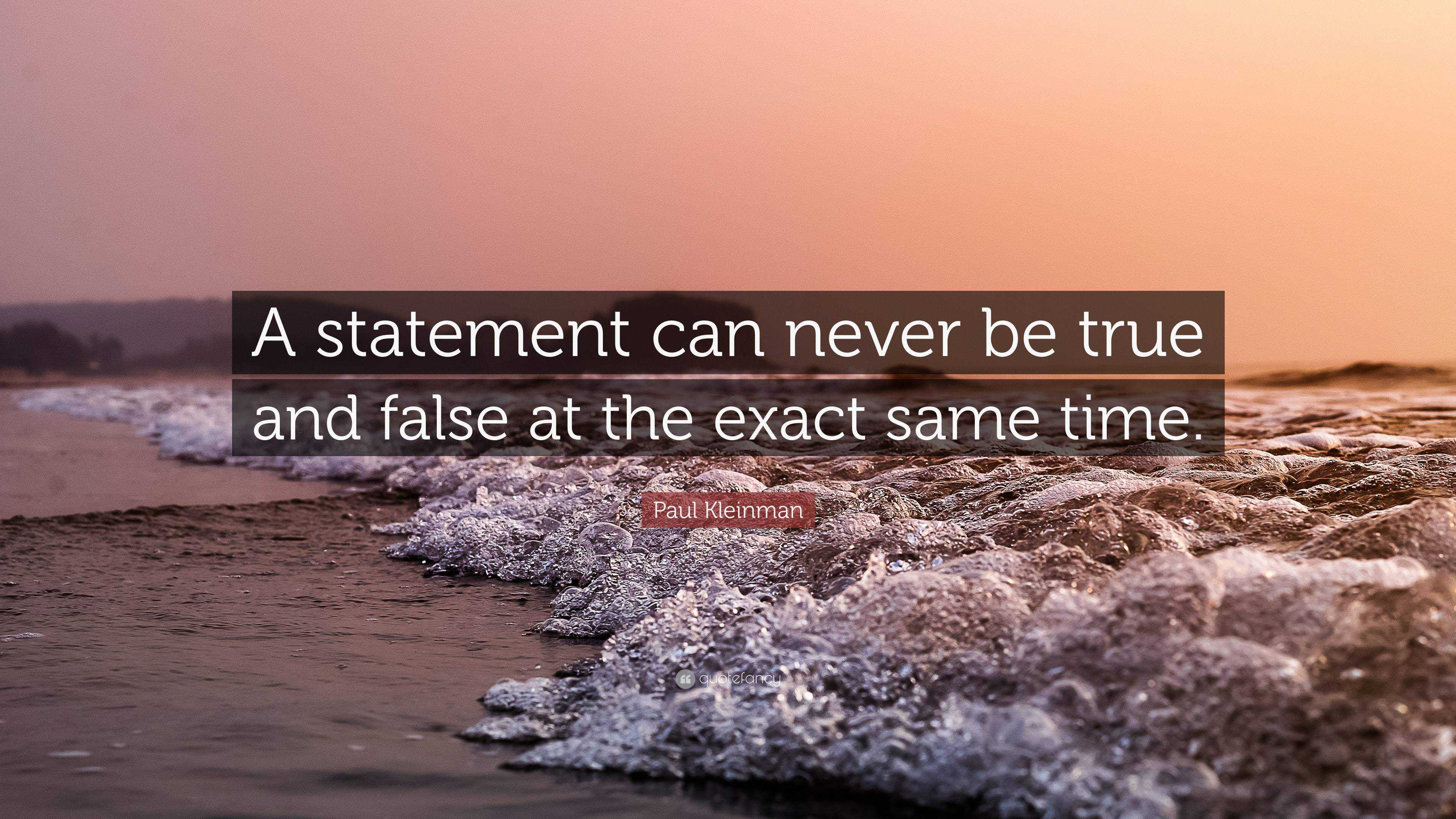 Paul Kleinman Quote: “A statement can