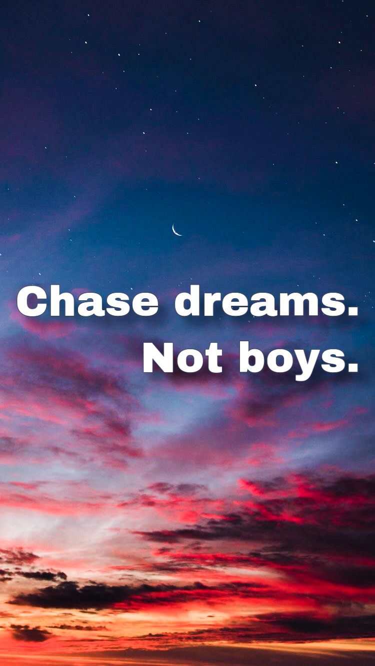 Chase dreams not boys wallpaper