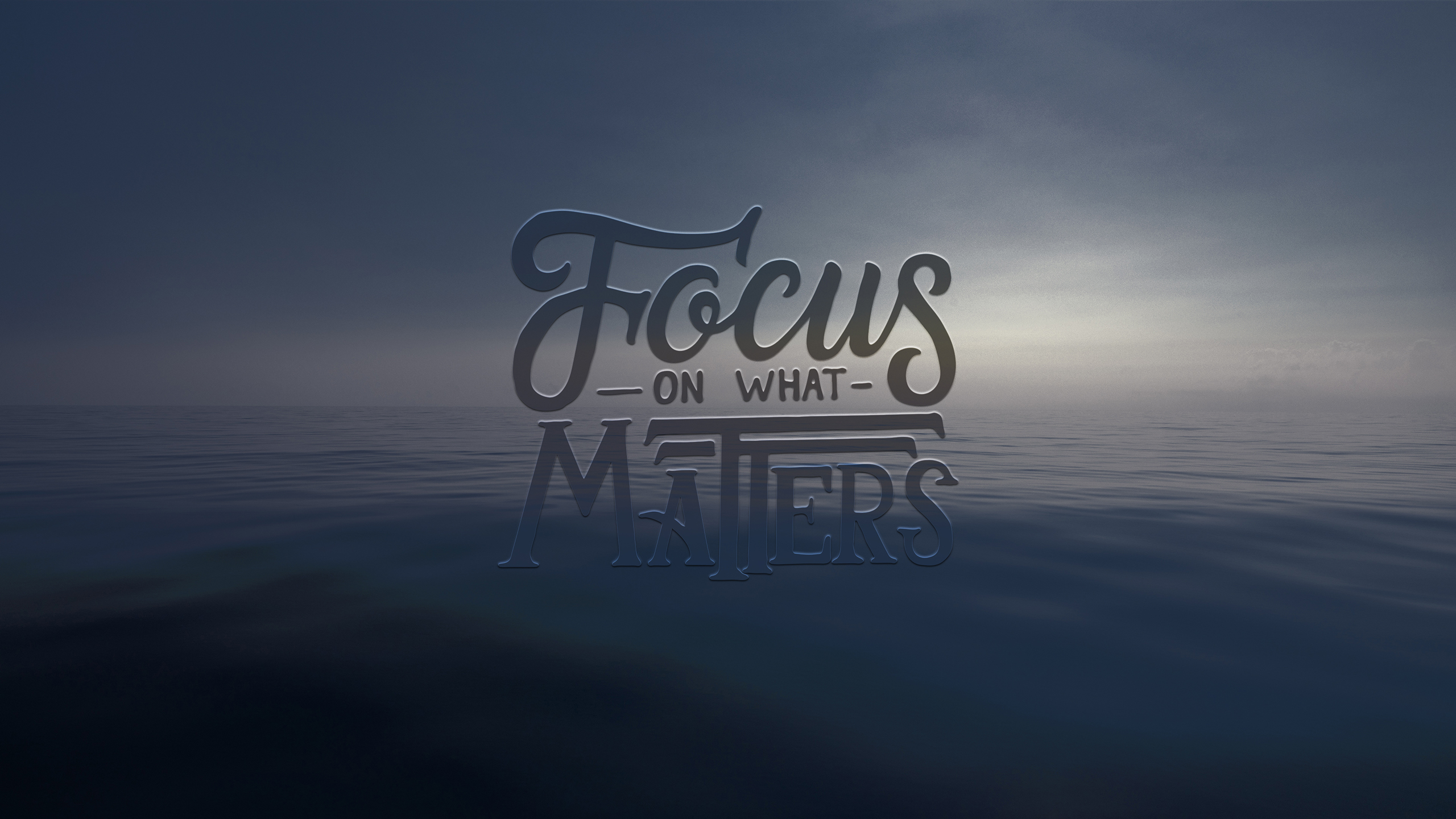 Focus on What Matters 2K Wallpaper