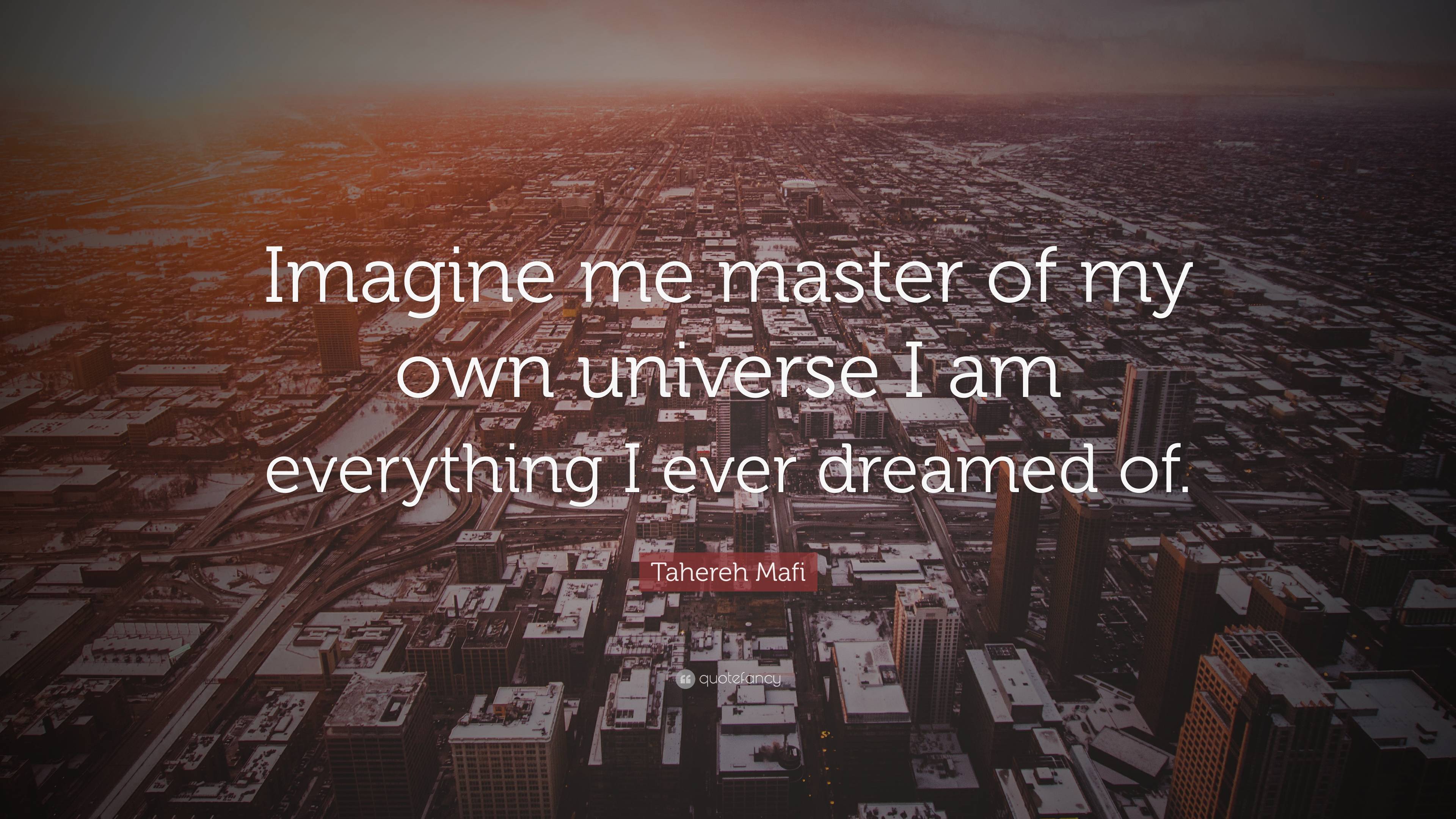 Tahereh Mafi Quote: “Imagine me master