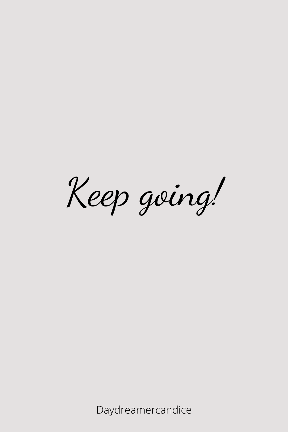 Inspirational wallpaper going