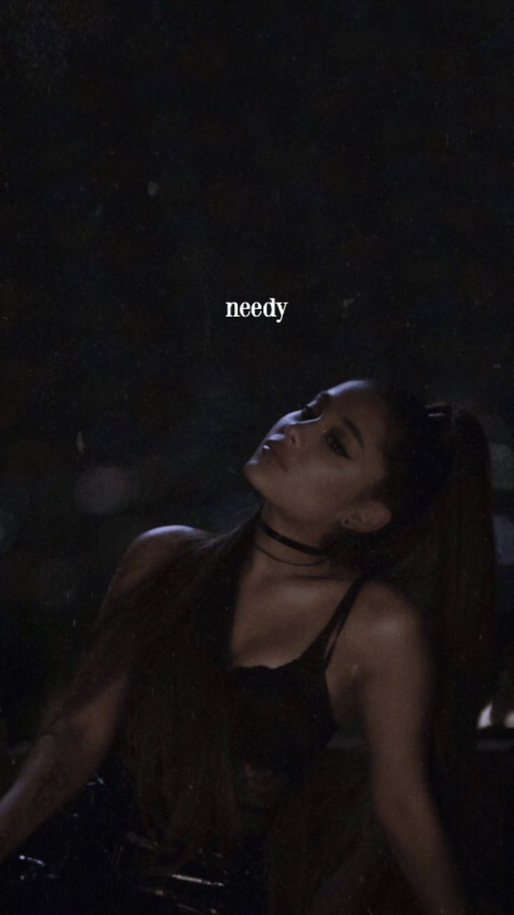 Ariana Grande needy wallpaper