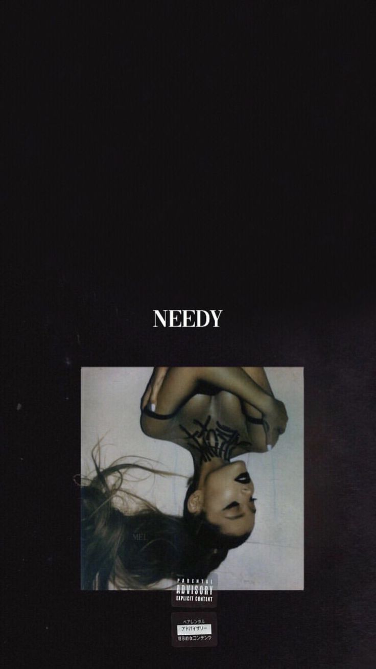 Ariana Grande needy wallpaper