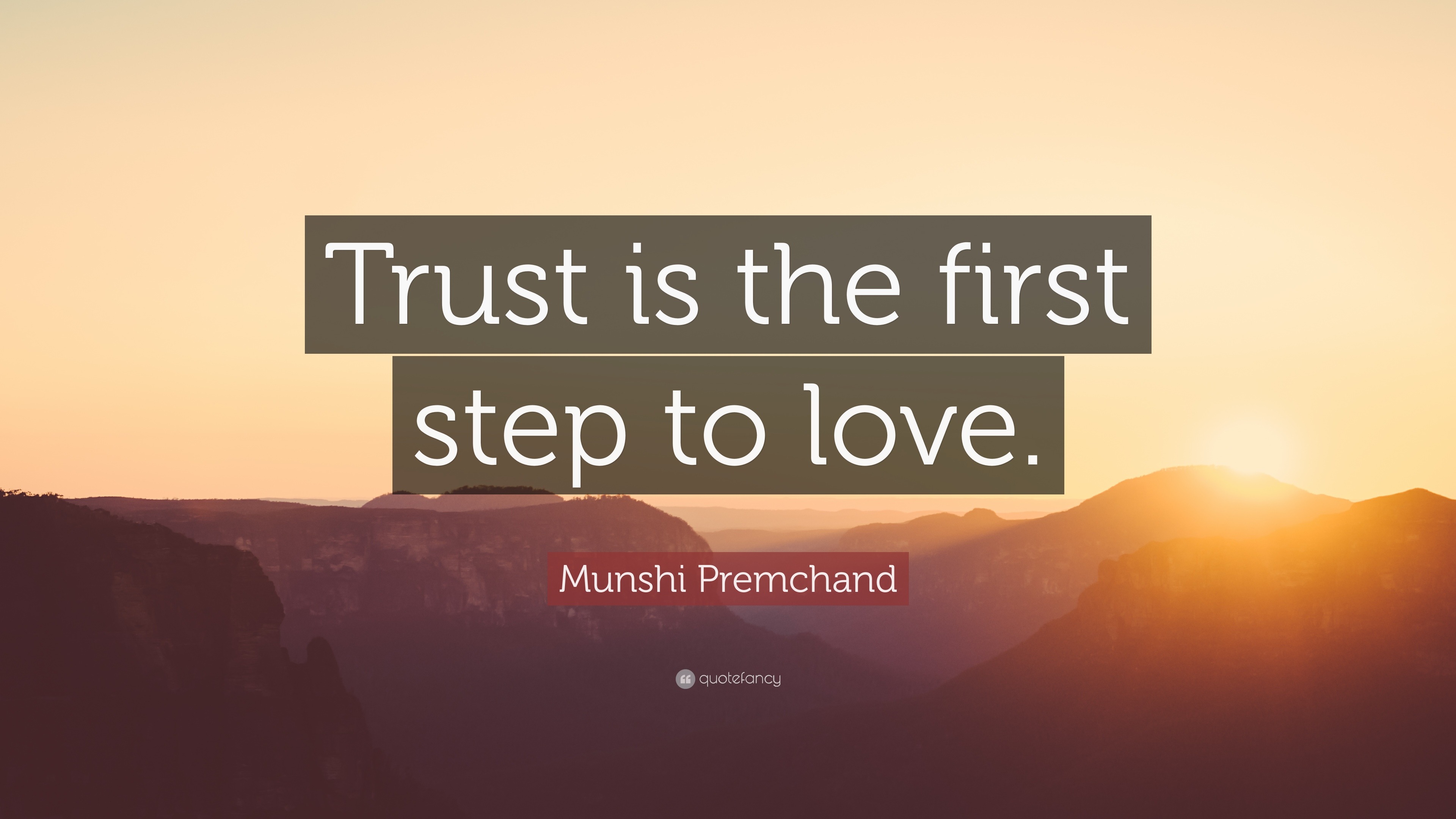 Munshi Premchand Quote: “Trust is