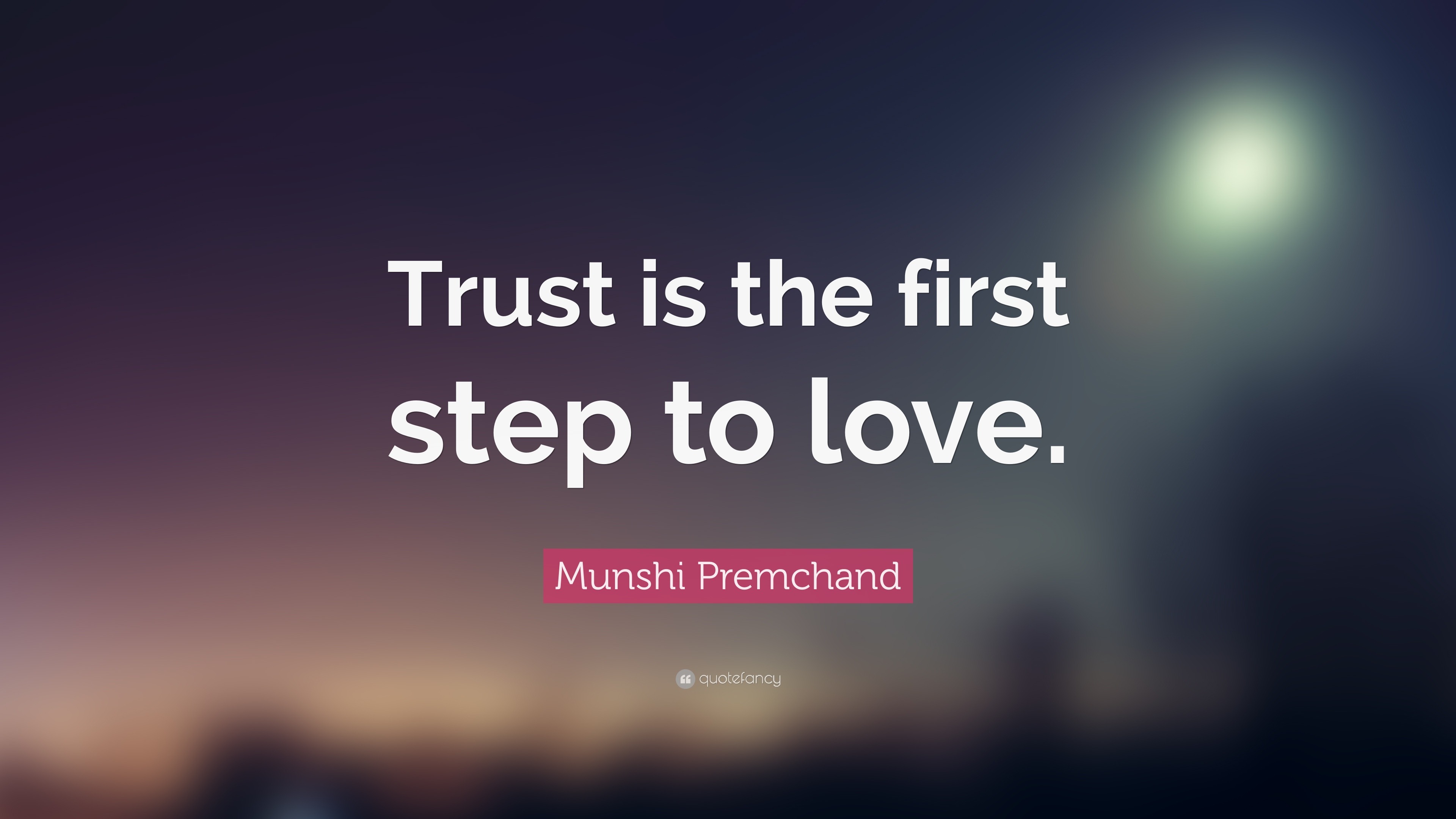 Munshi Premchand Quote: “Trust is