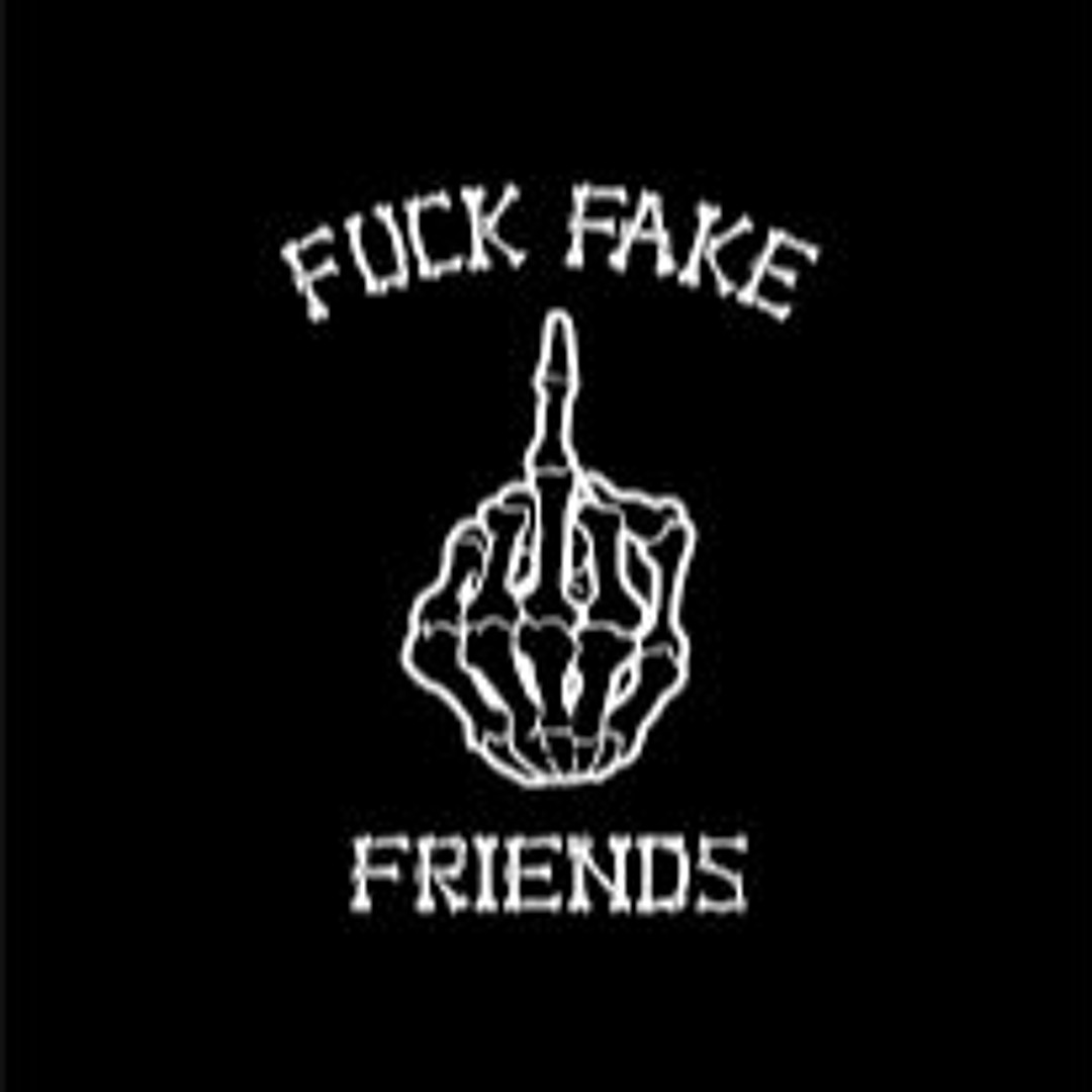 Stream Fuck Fake FriendsTrap Beat