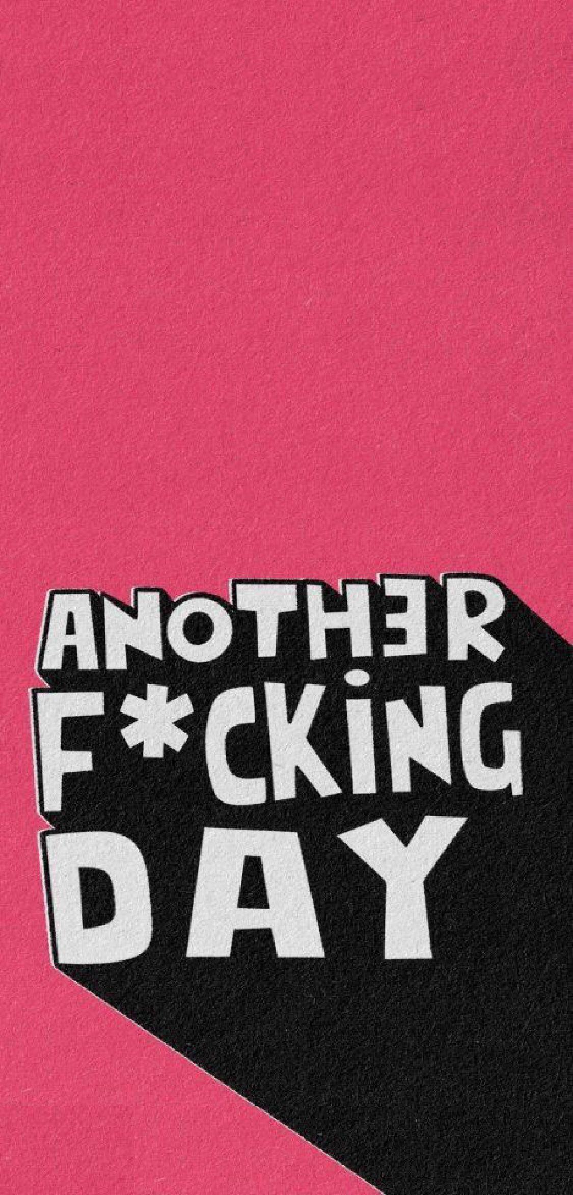 Another Fucking Day !!!, r