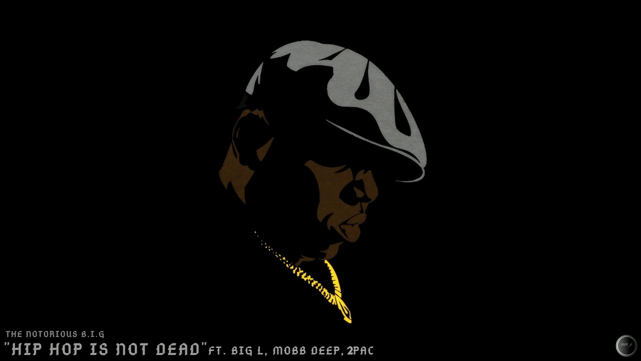 Notorious B.I.G HOP IS NOT DEAD