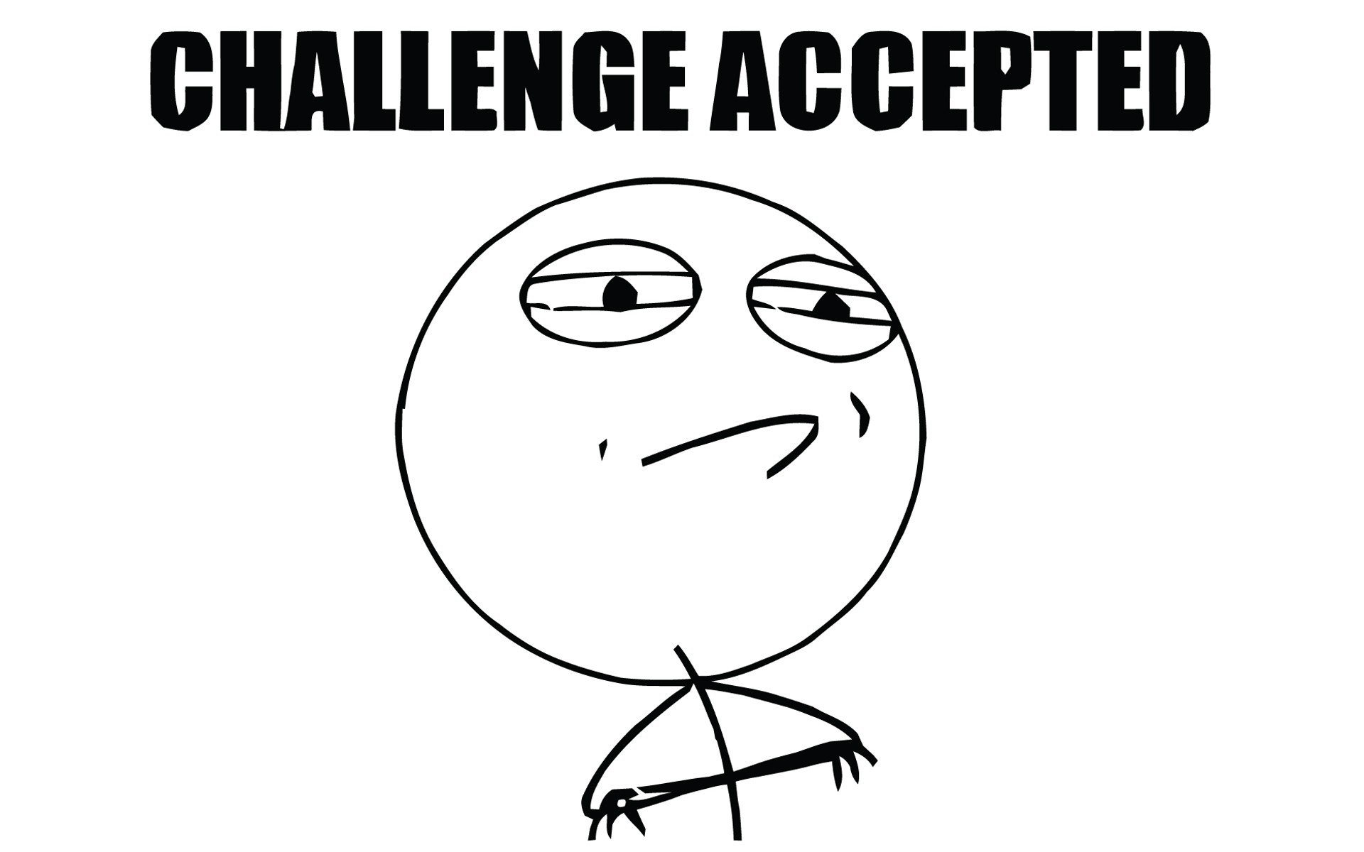 Challenge Accepted Meme HD Wallpaper