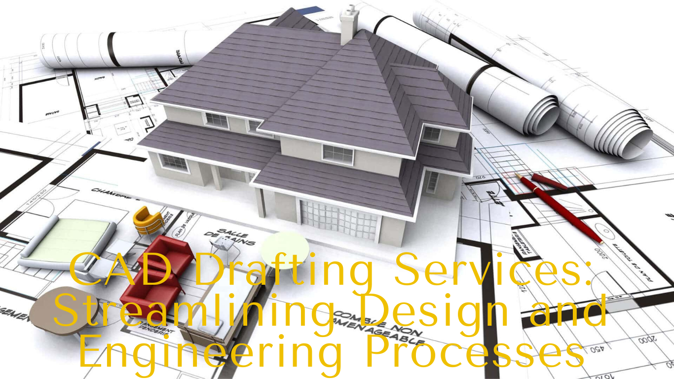 CAD Drafting Services: Streamlining