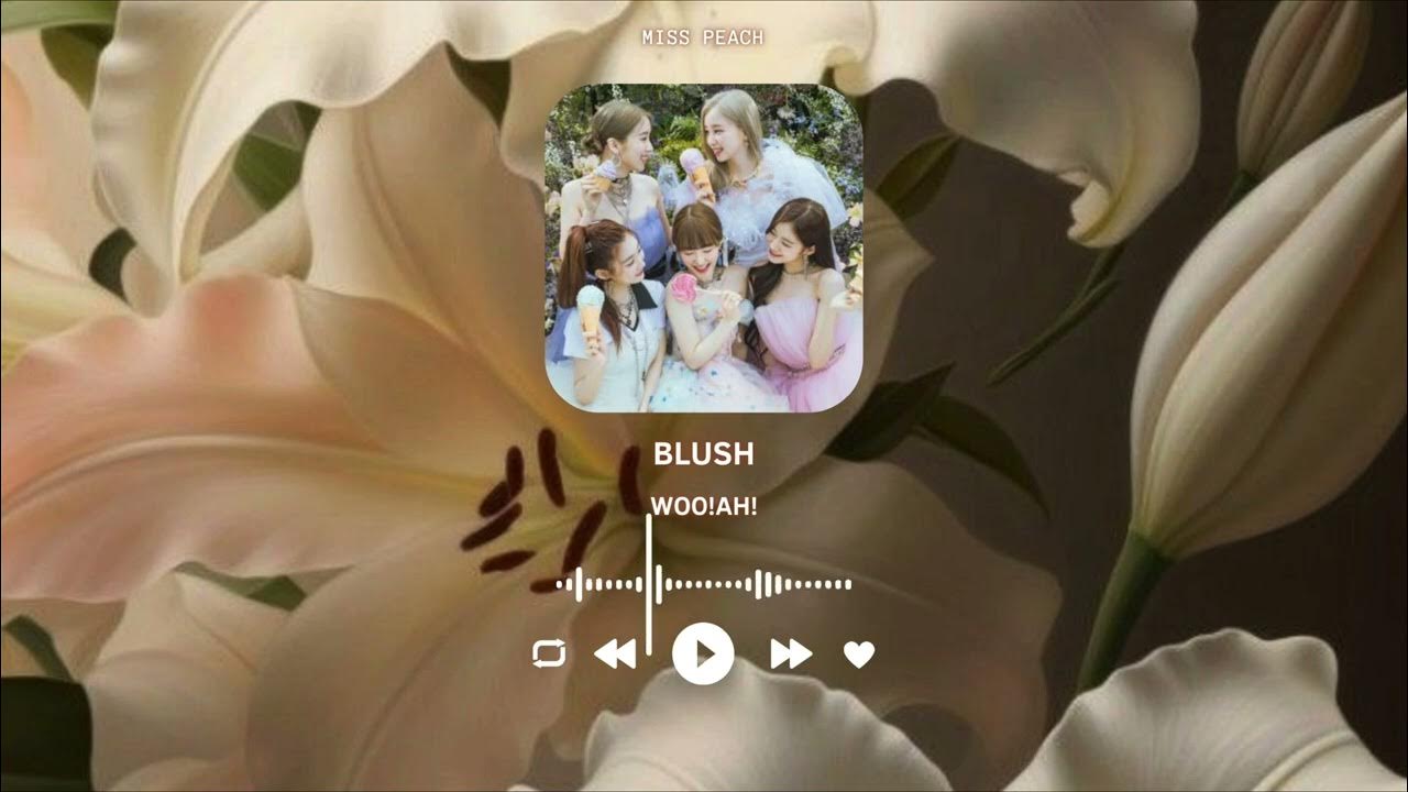 WOO!AH! - 'BLUSH'