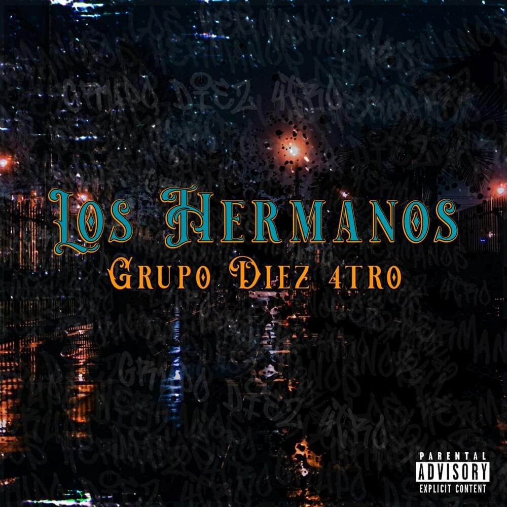 Grupo Diez 4tro release “Los Hermanos
