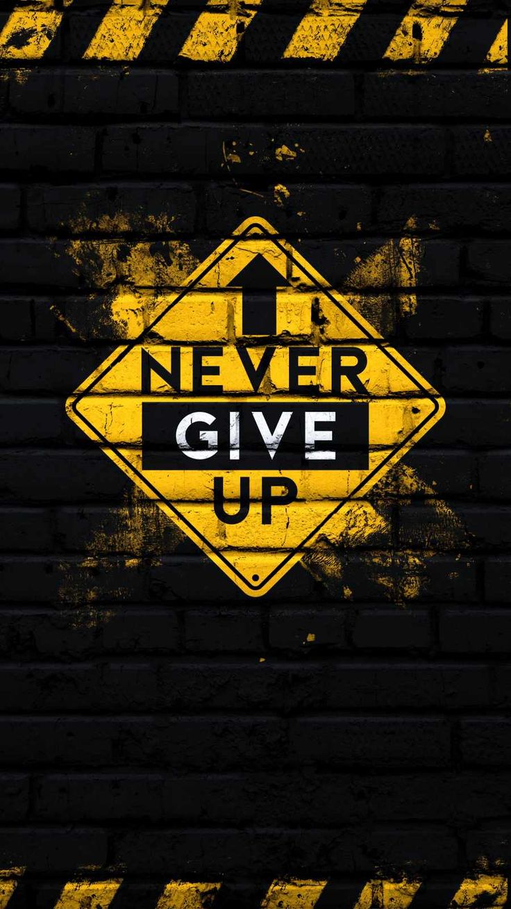 Never Never Give Up iPhone Wallpaper