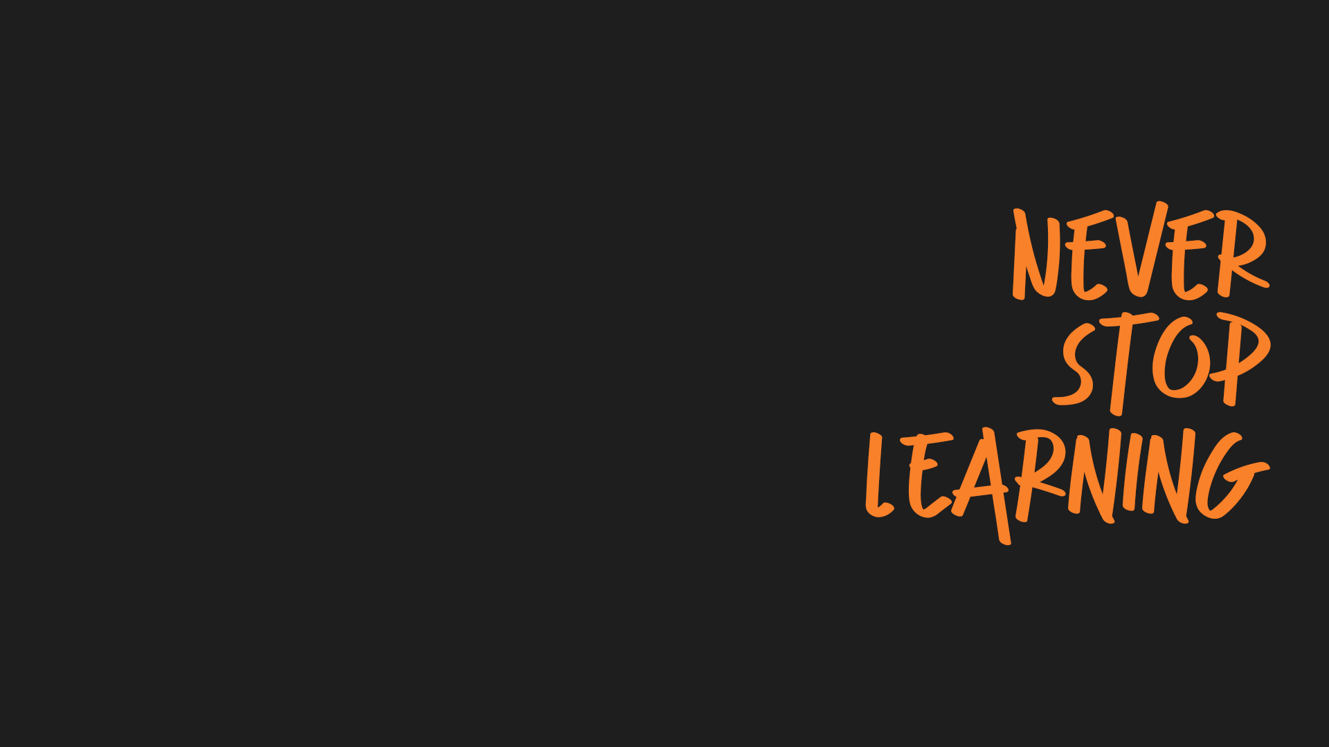 Never Stop Learning [1920x1080], r