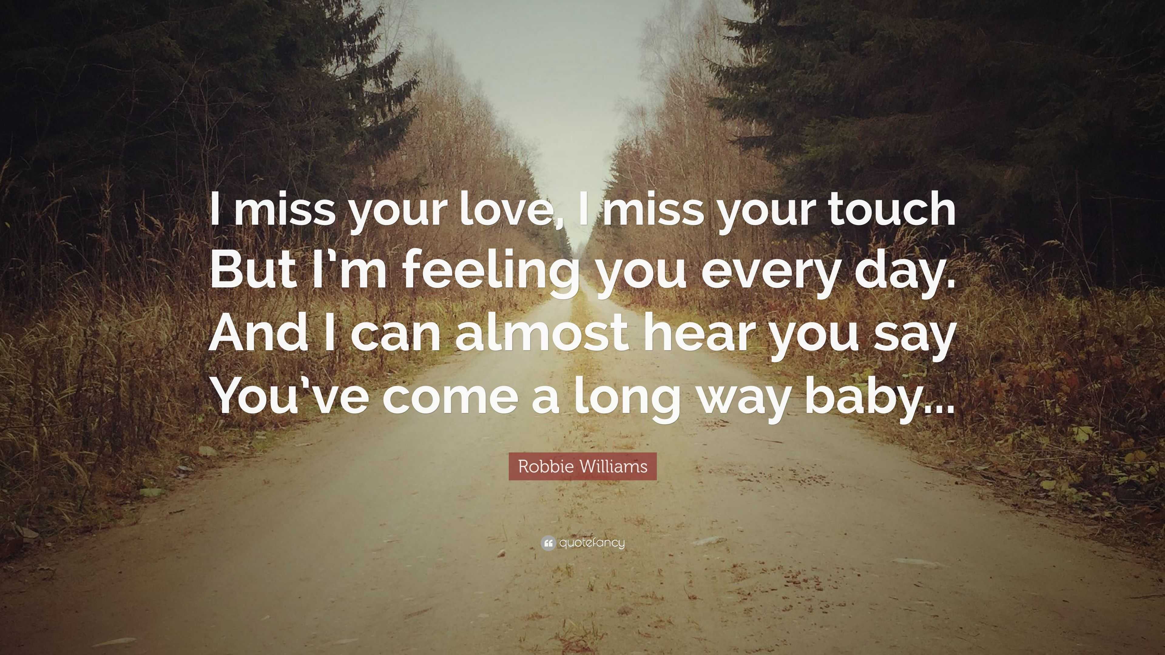 Robbie Williams Quote: “I miss your