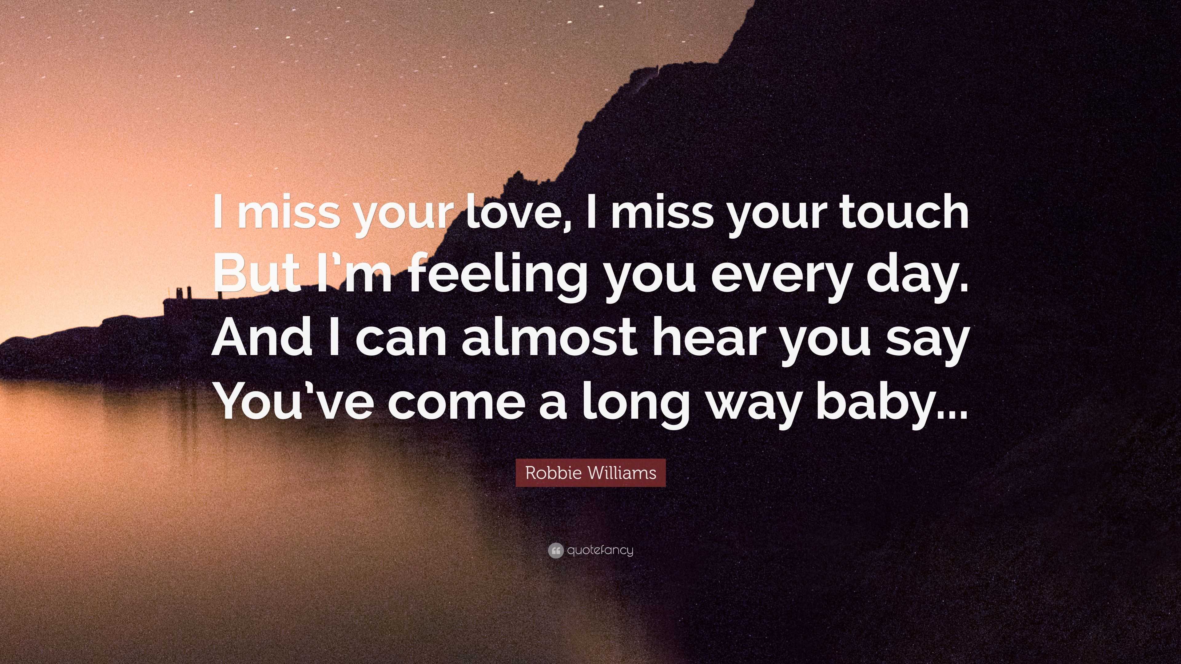 Robbie Williams Quote: “I miss your