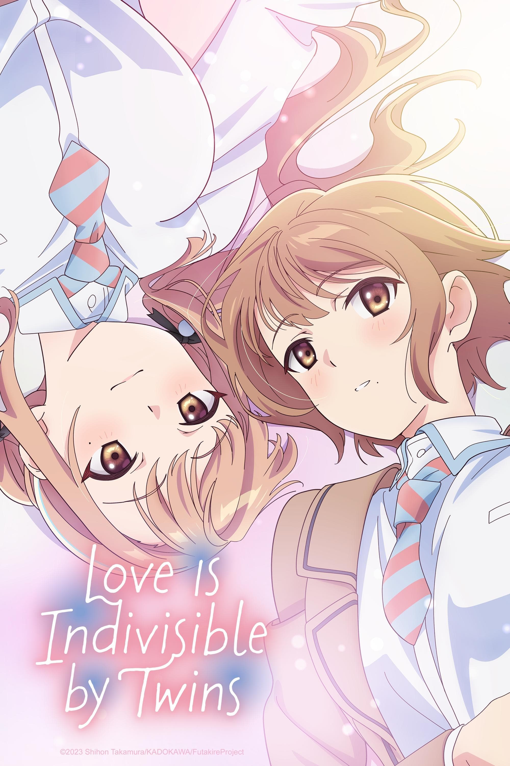 Love Is Indivisible by Twins TV Series