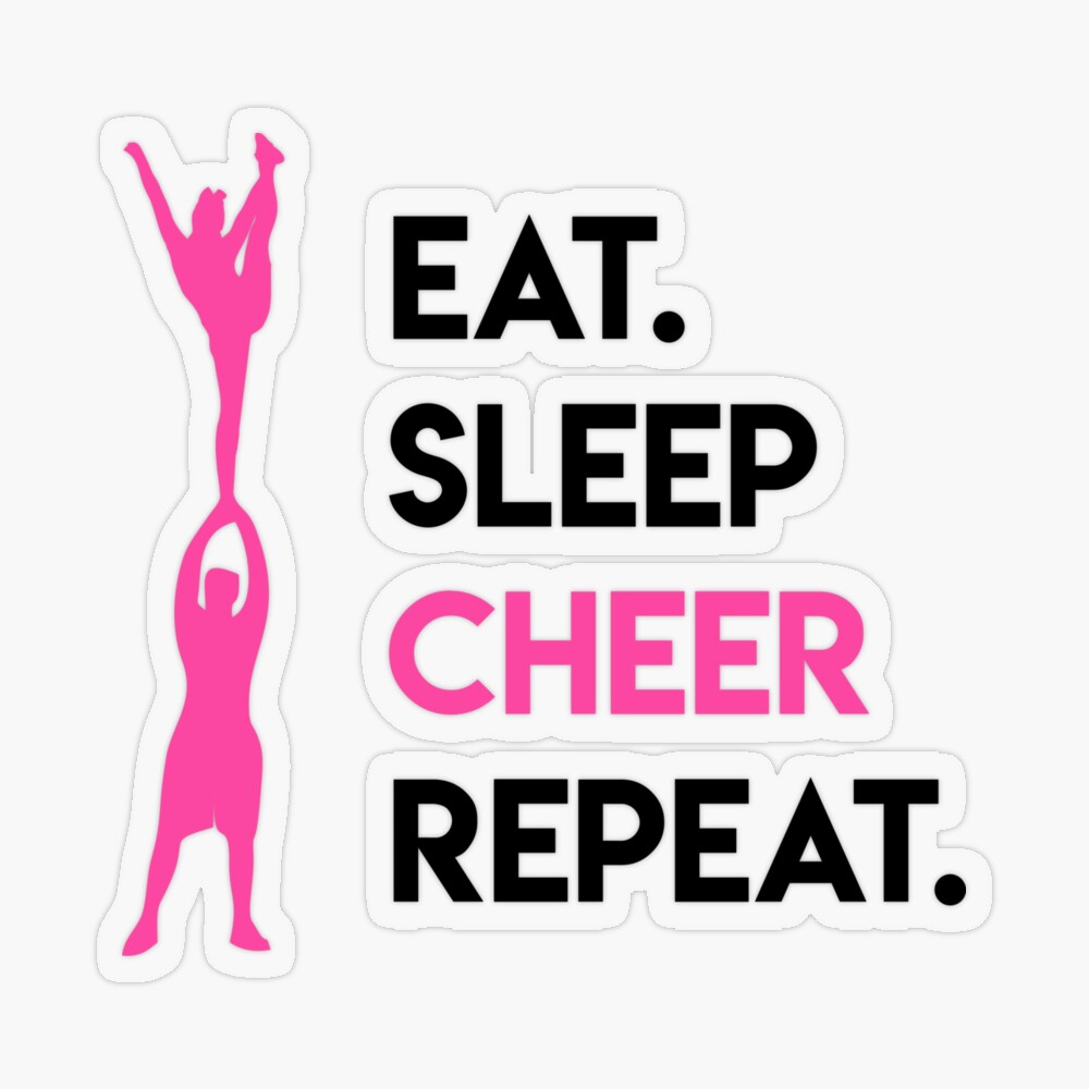 eat. sleep. cheer. Repeat! Cheerleader