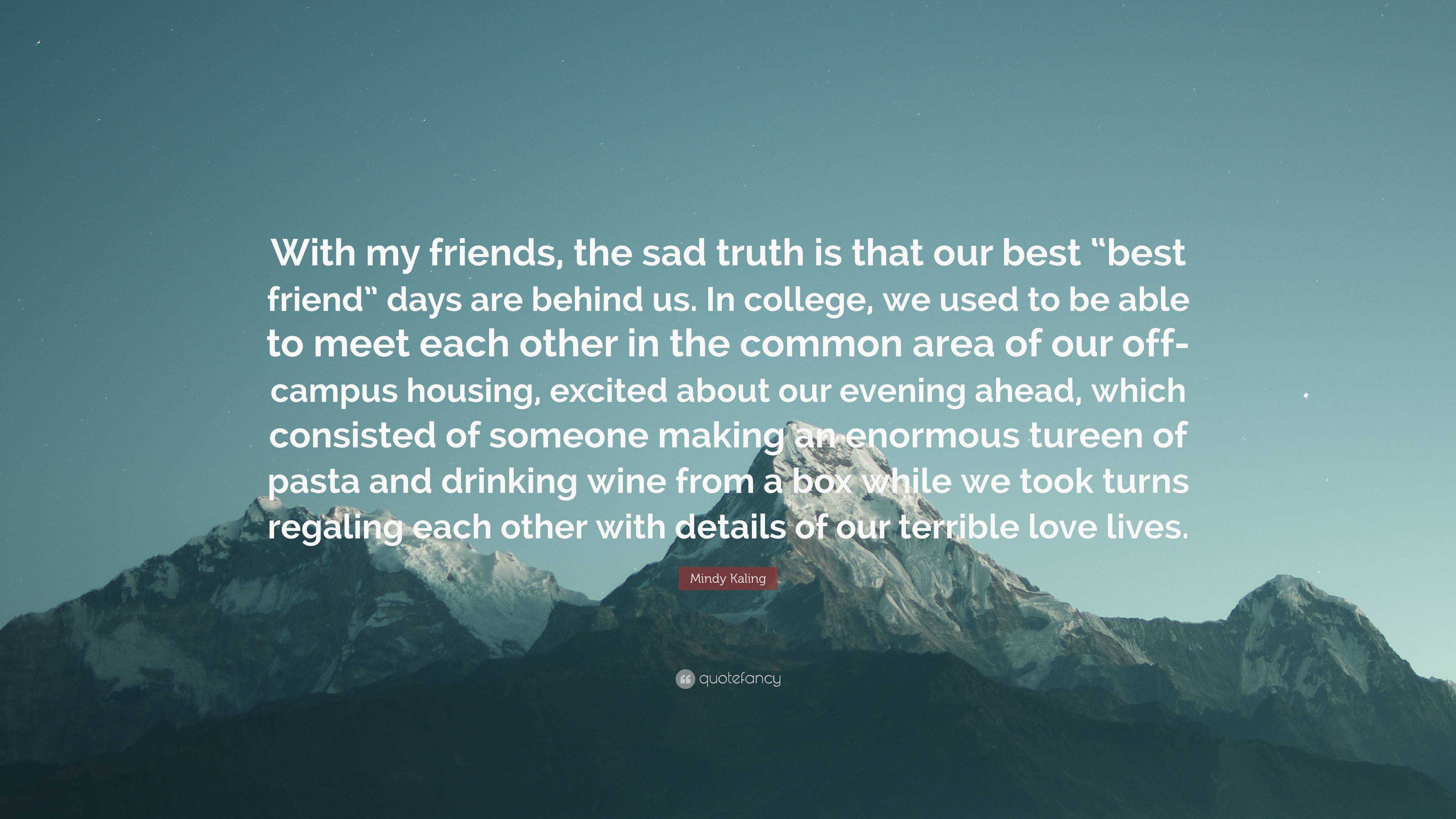 Mindy Kaling Quote: “With my friends
