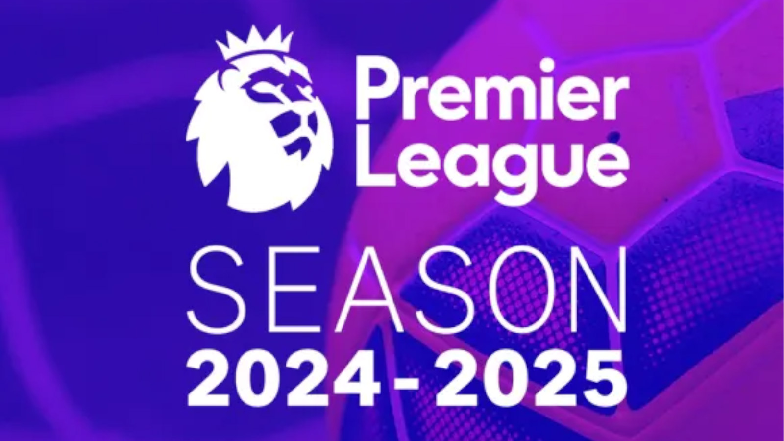 2024 25 Premier League TV Schedule