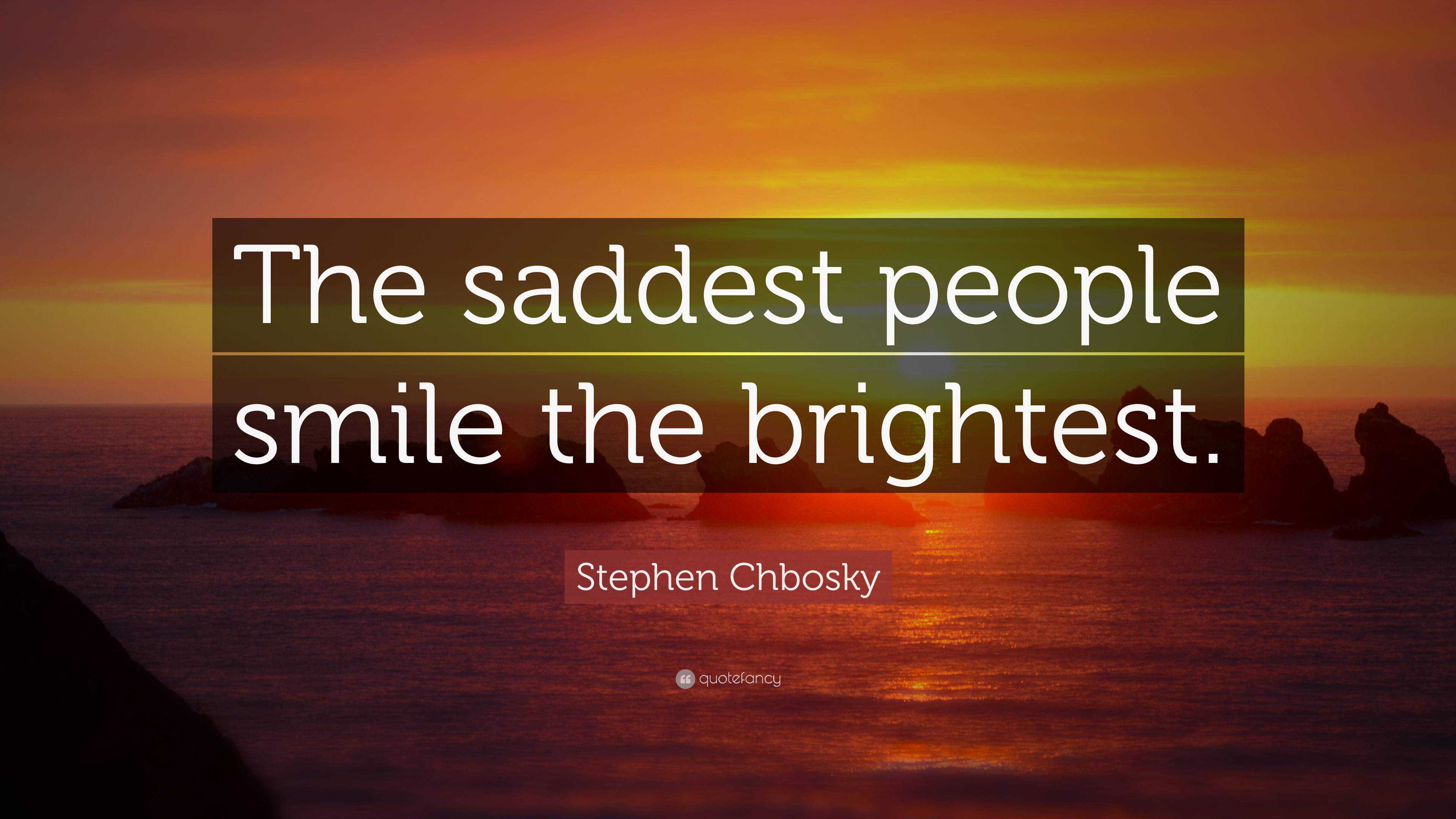 Stephen Chbosky Quote: “The saddest