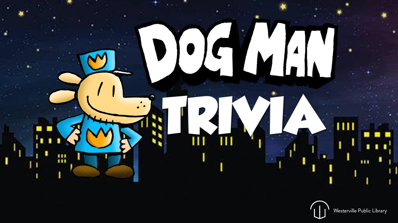 Virtual Program: Dog Man Trivia