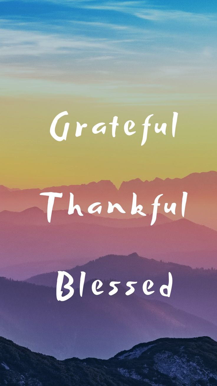 Grateful thankful and blessed phone