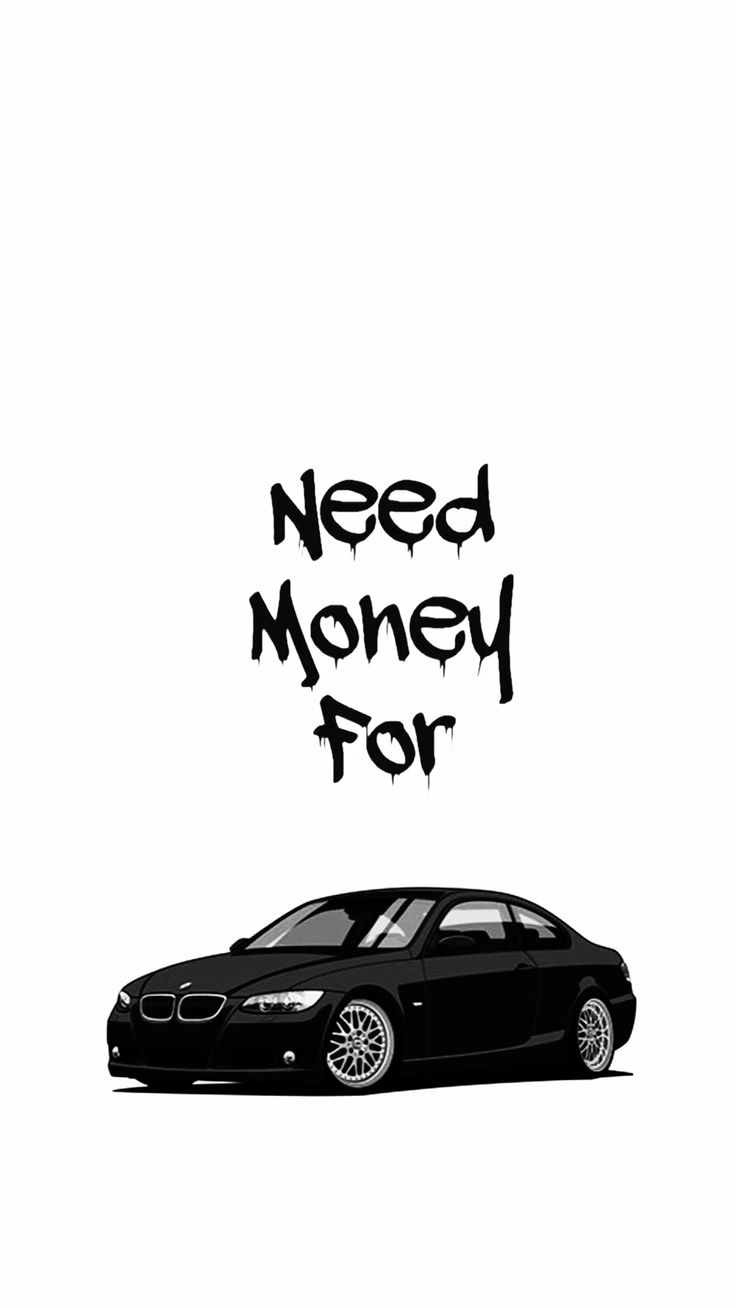 Need Money For BMW