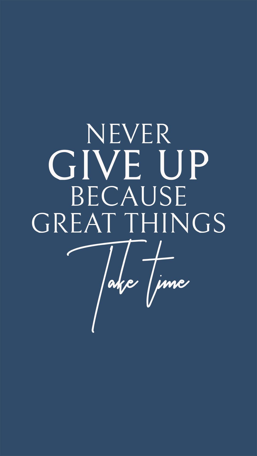 Great Things Take Time Wallpaper