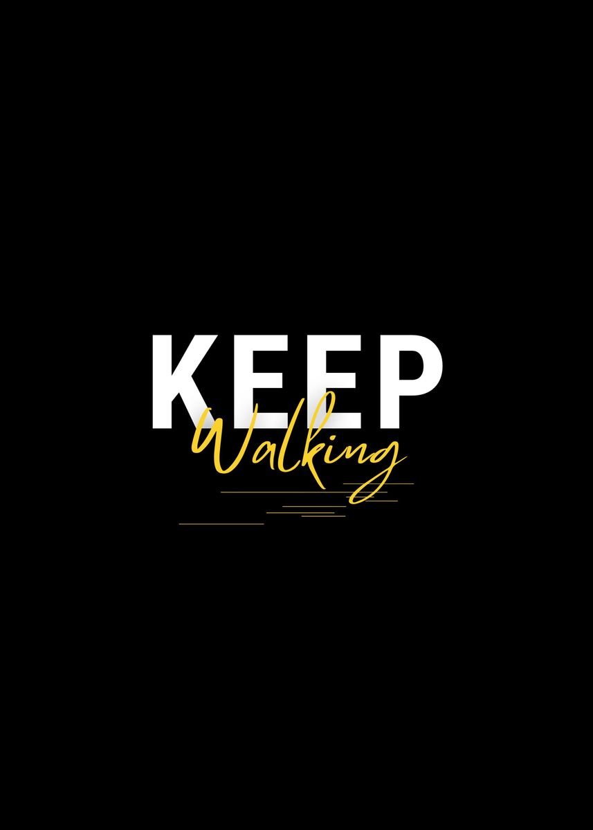 Keep Walking simple quote' Poster