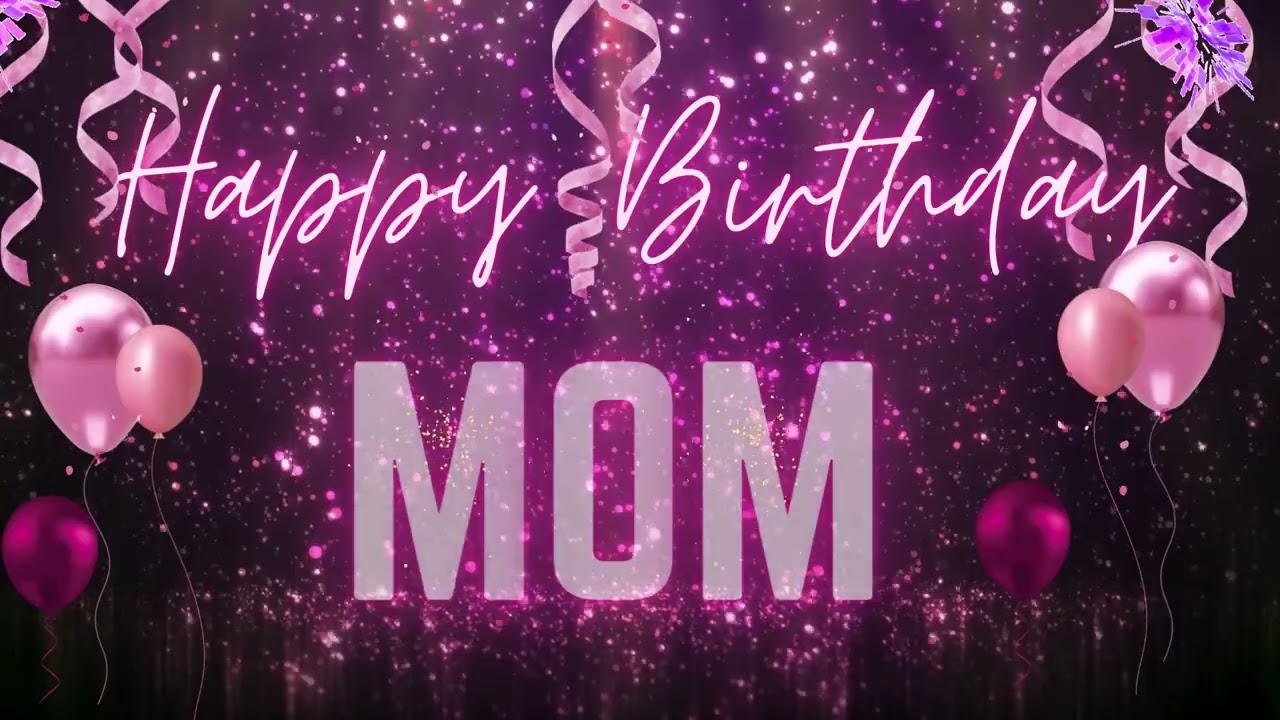Background for Mom! Happy Birthday Mom