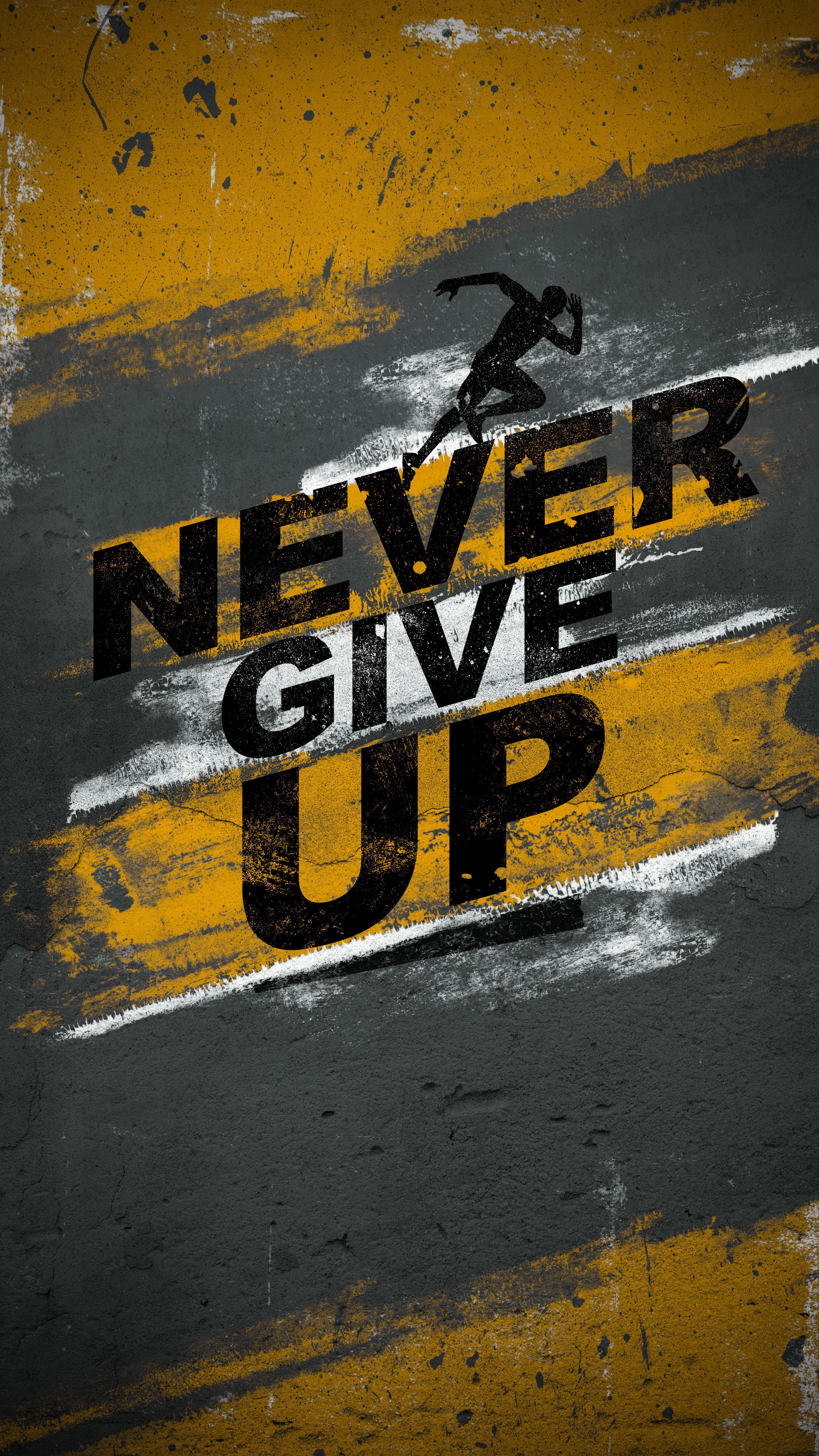 Never give up