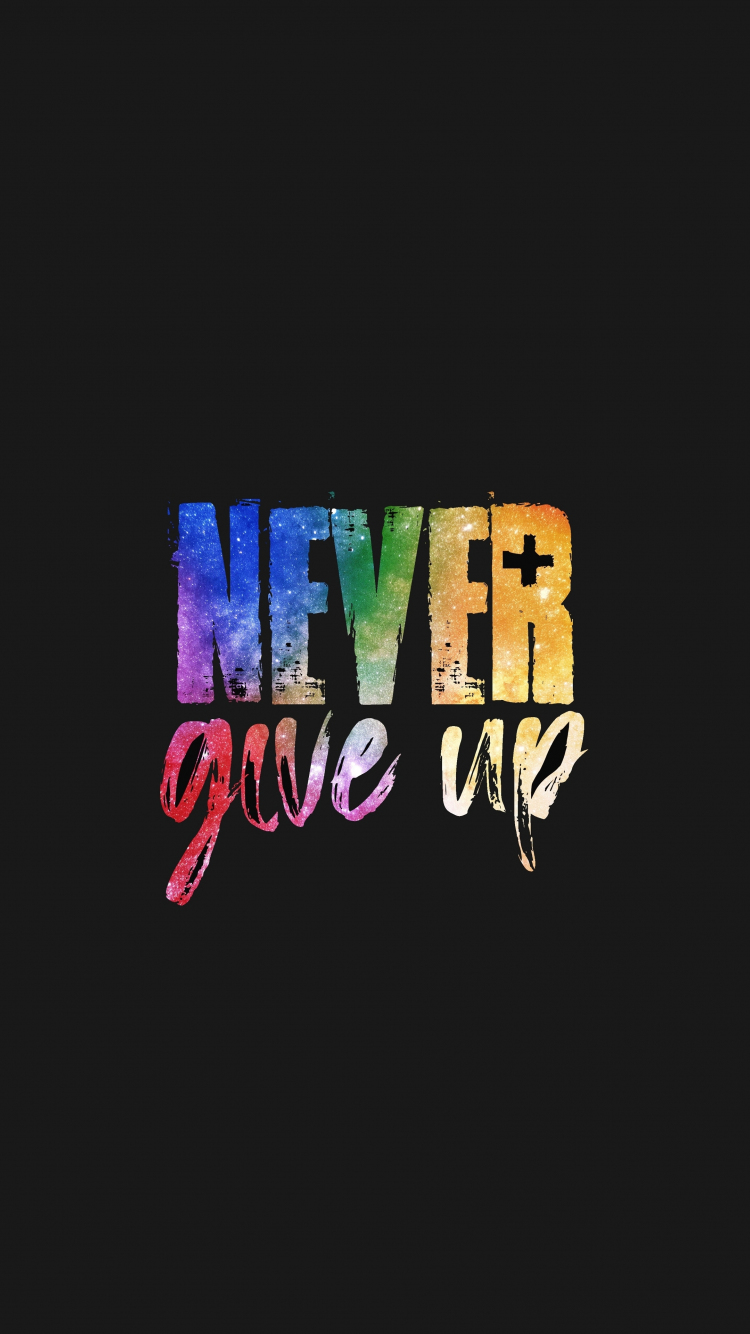 Download wallpaper 750x1334 never give