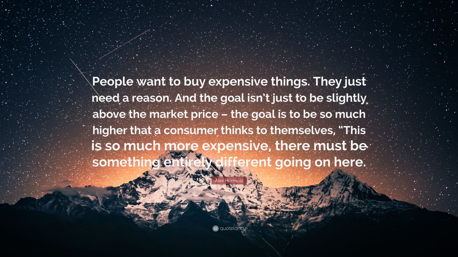 Alex Hormozi Quote: “People want to buy