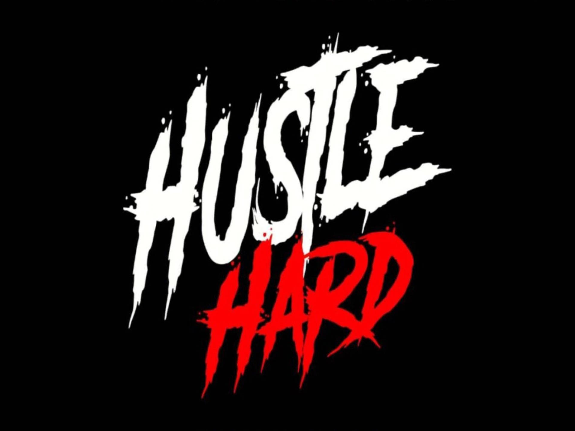 Hustle Hard Wallpaper