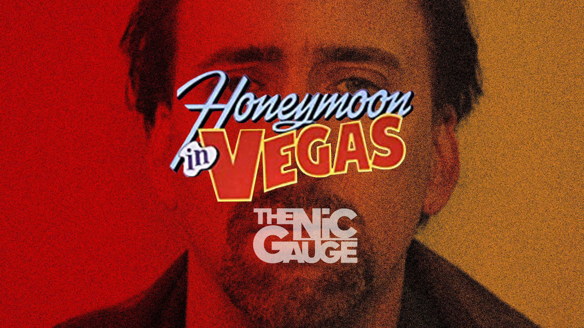 NIC GAUGE / Honeymoon In Vegas