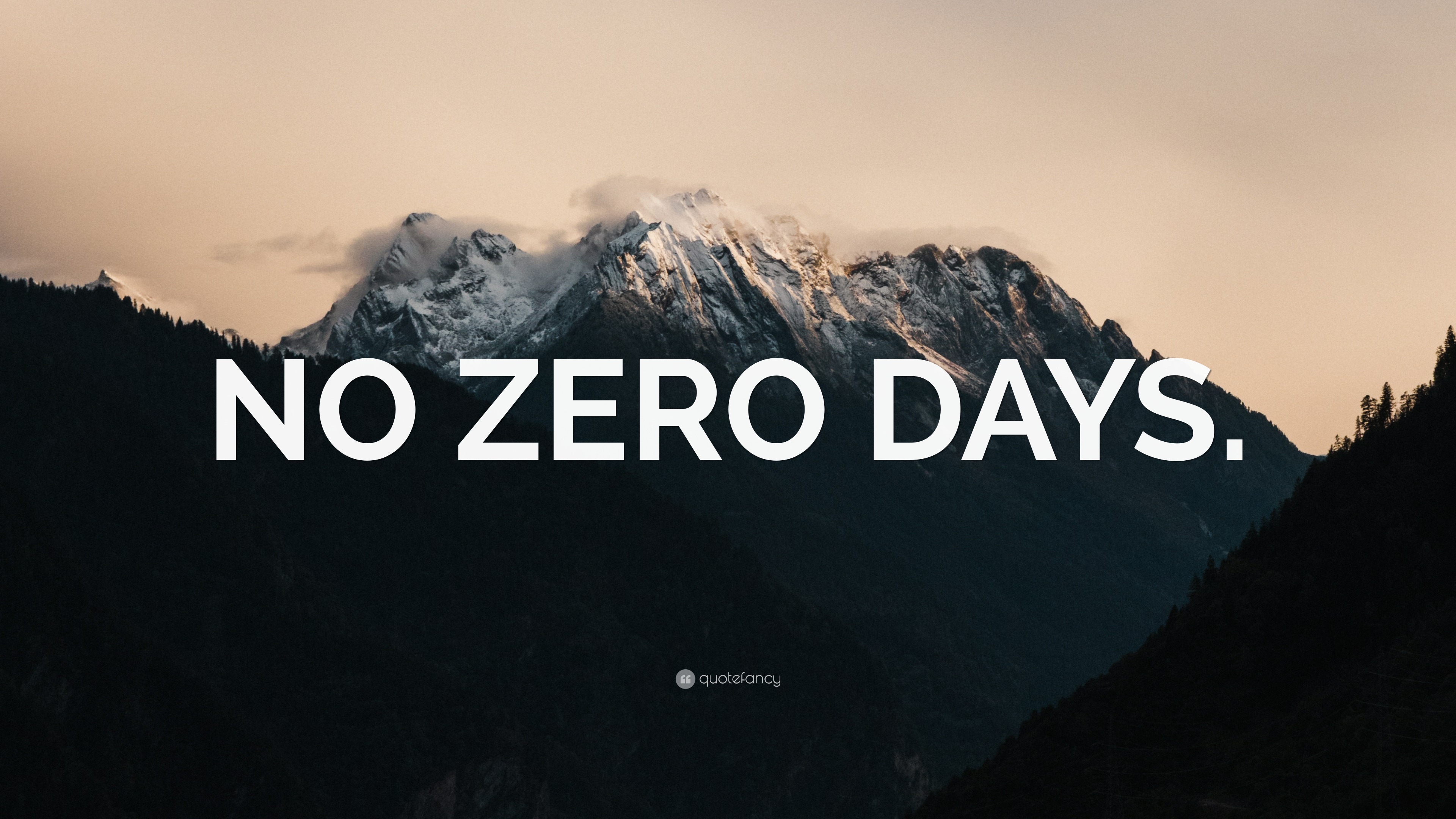 NO ZERO DAYS.” Wallpaper